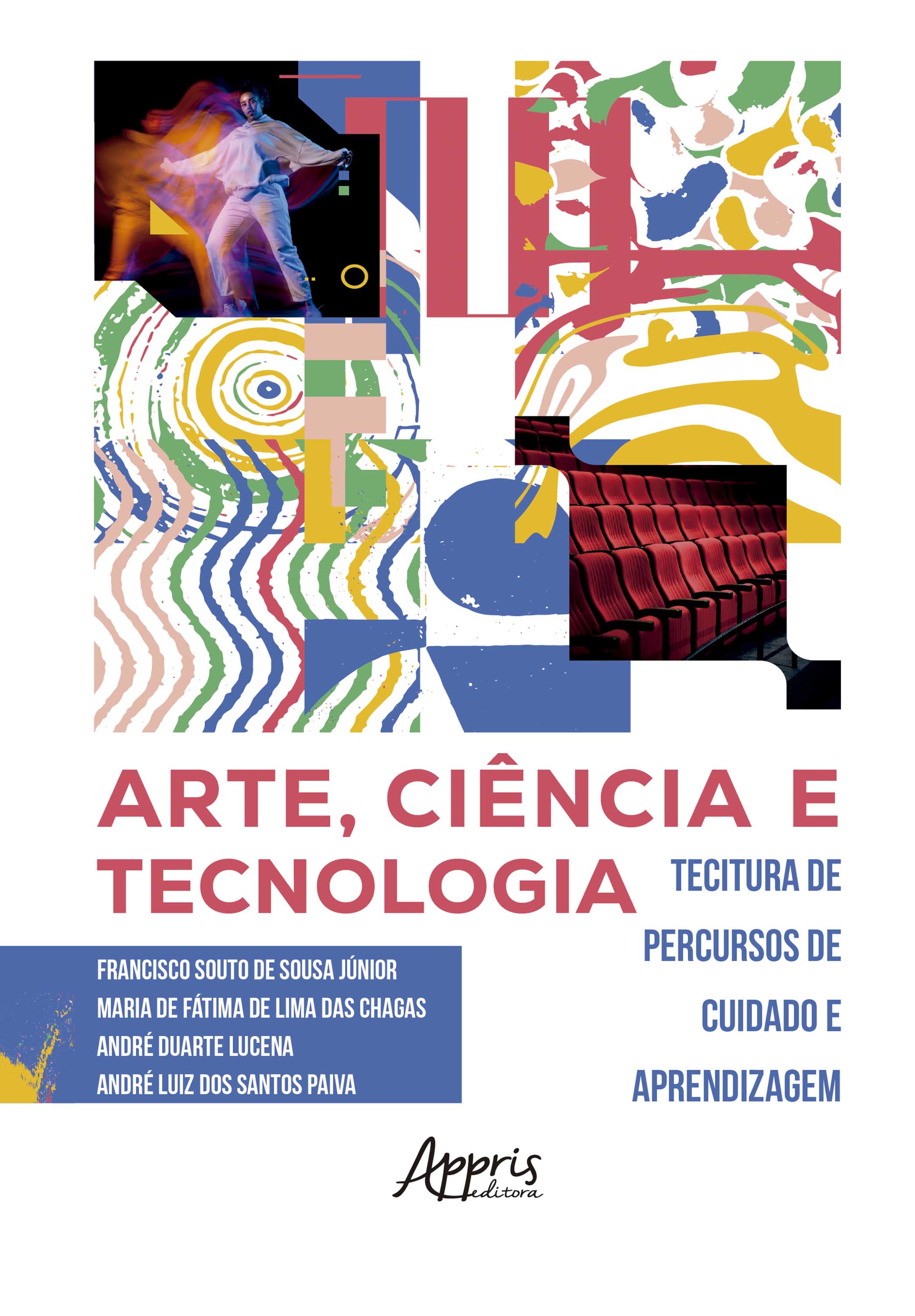 Arte, Ciência e Tecnologia: De Percursos de Cuidado e Aprendizagem