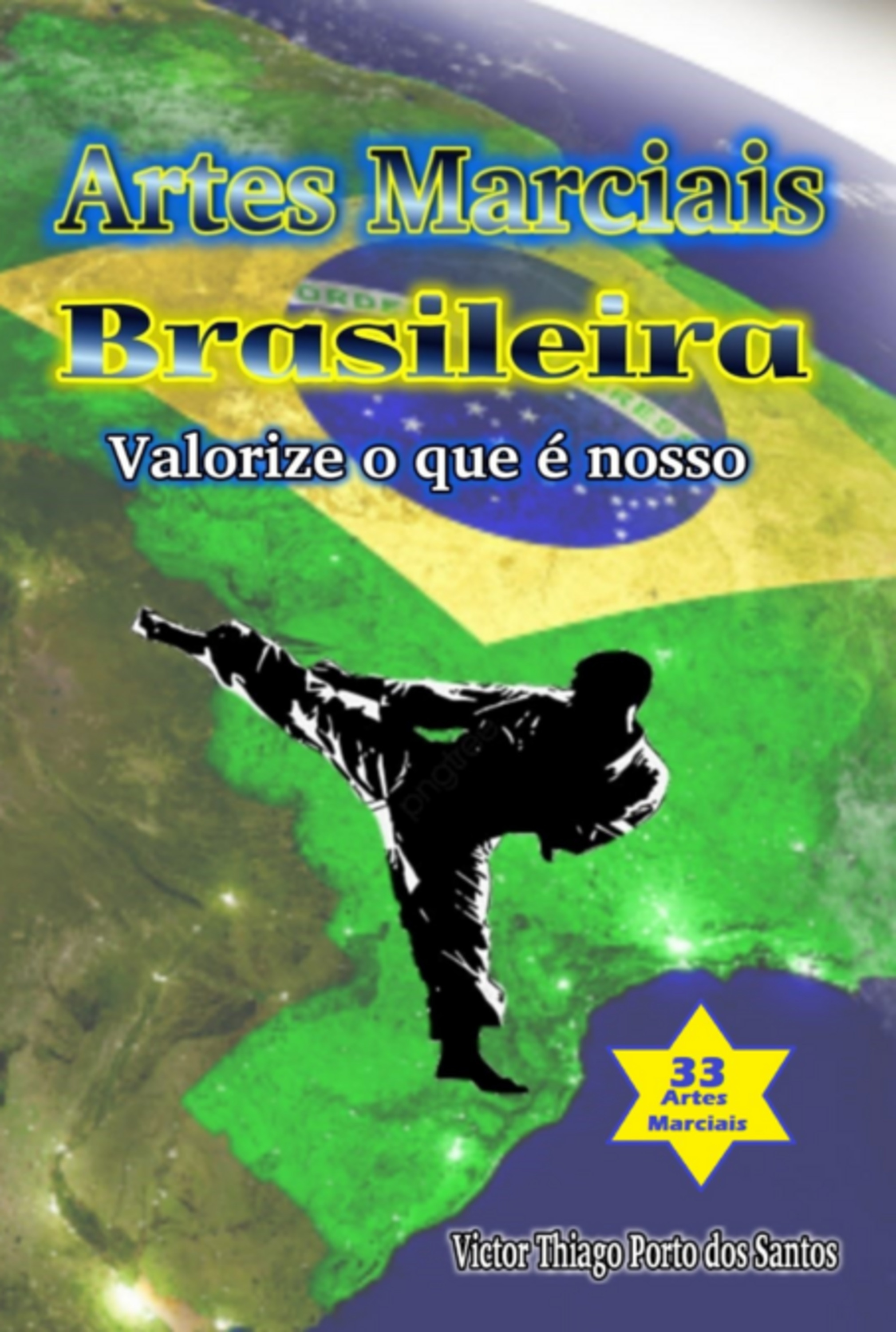 Artes Marciais Brasileiras - Valorize O Que É Nosso