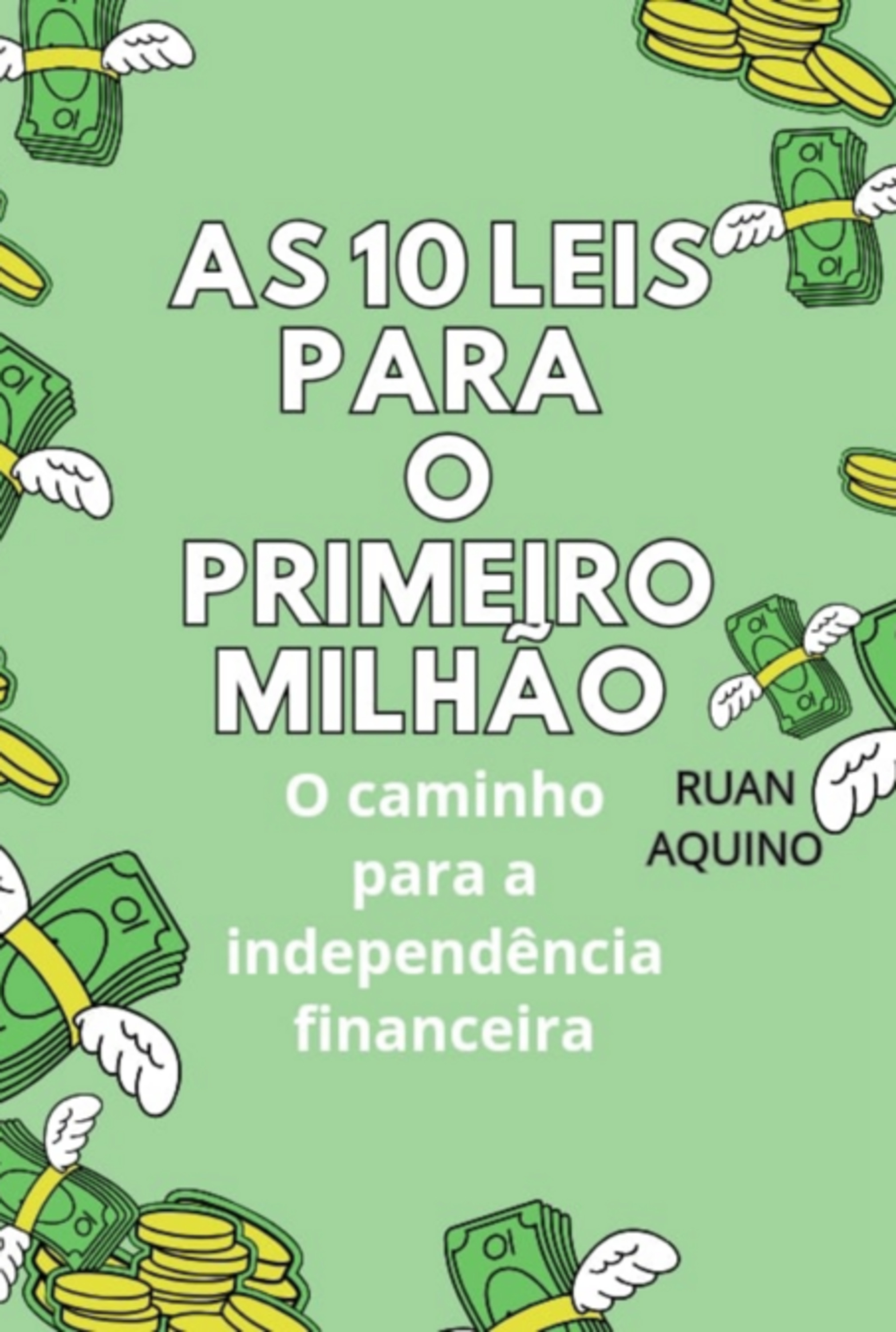 As 10 Leis Para O Primeiro Milhão