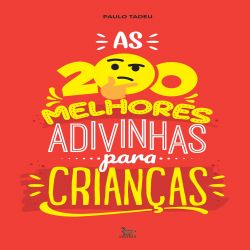 As 200 melhores adivinhas para crianças