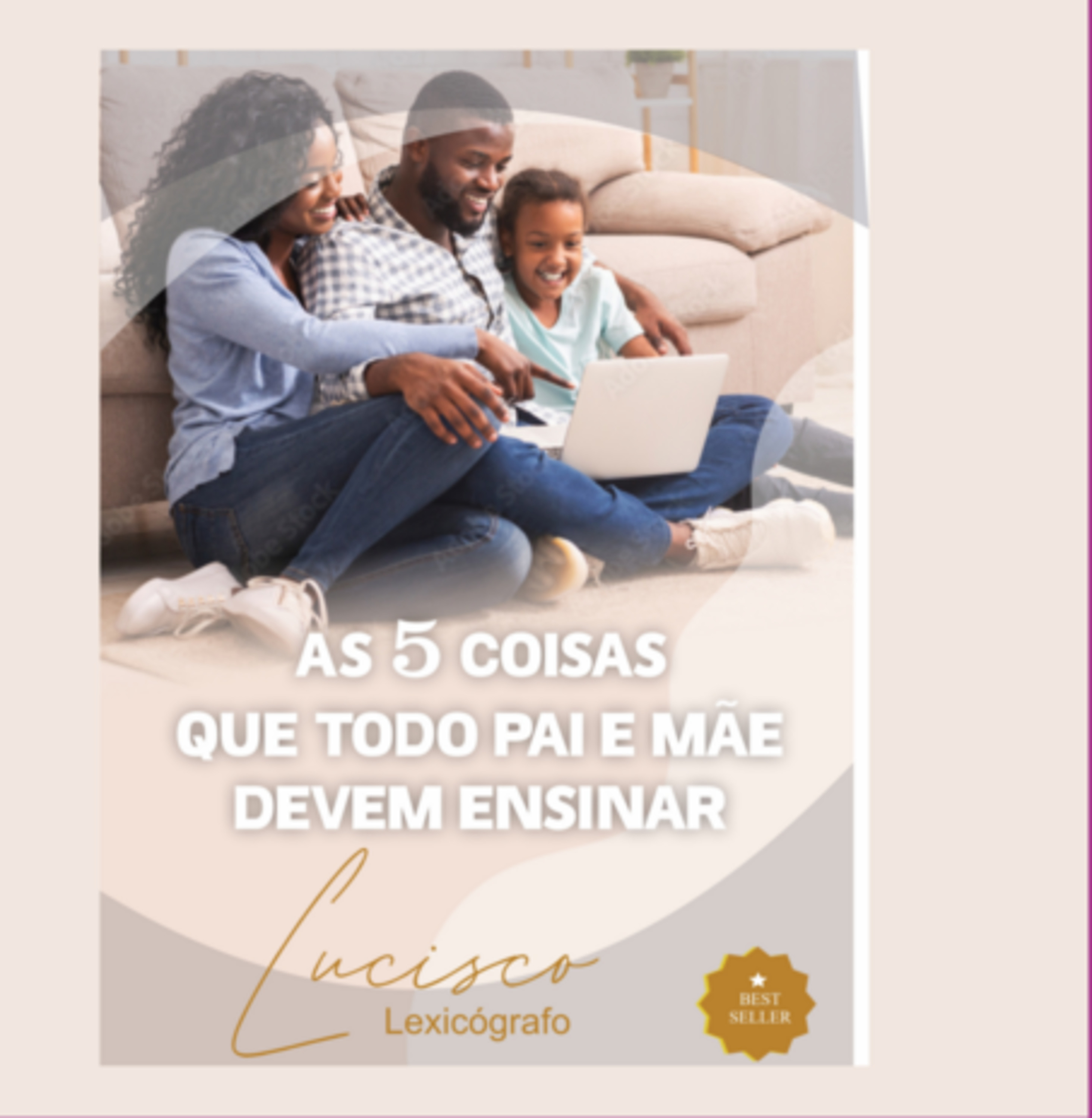 As 5 Coisas Que Todo Pai E Mãe Devem Ensinar