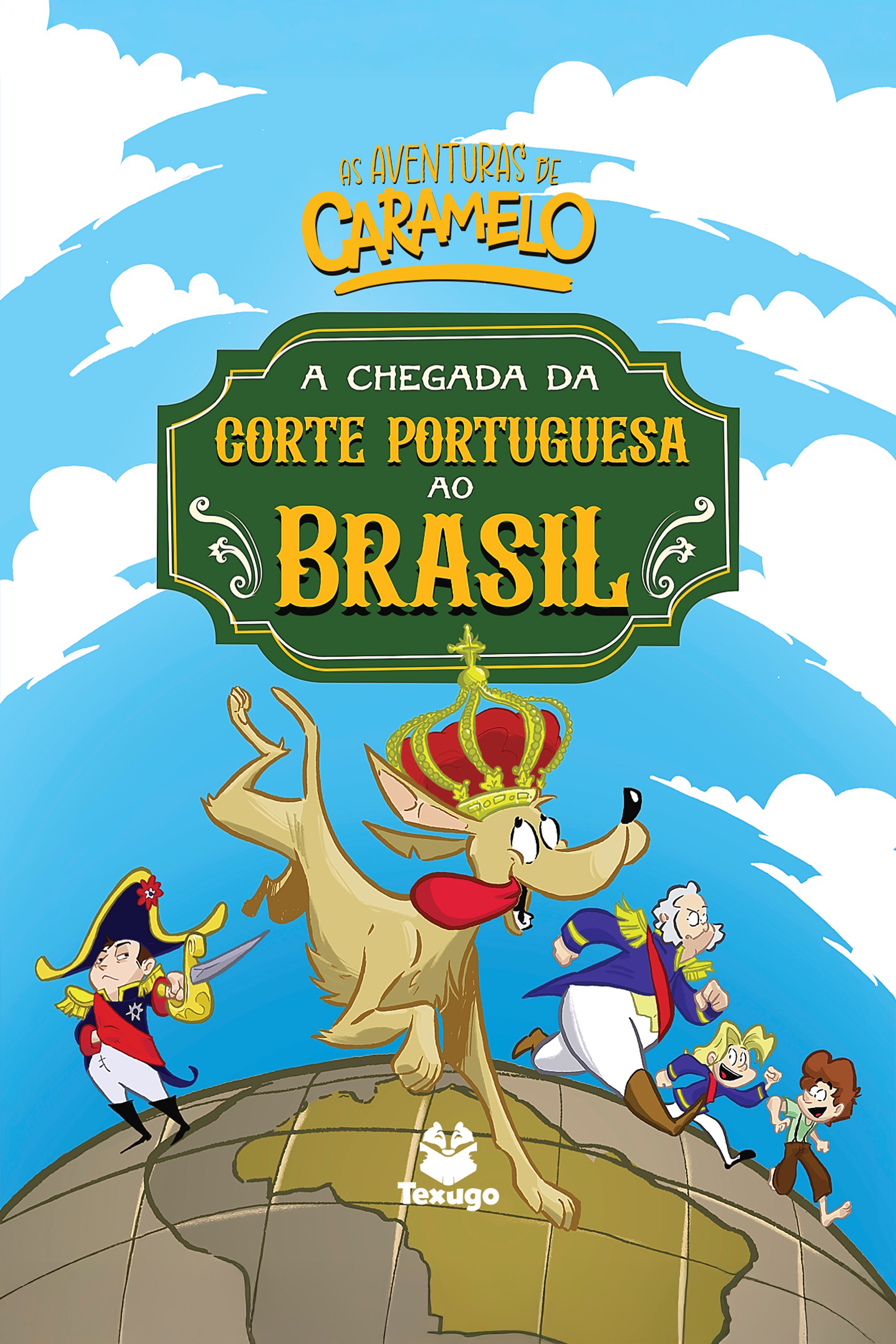 As aventuras de Caramelo: A chegada da corte portuguesa ao Brasil, vol. II