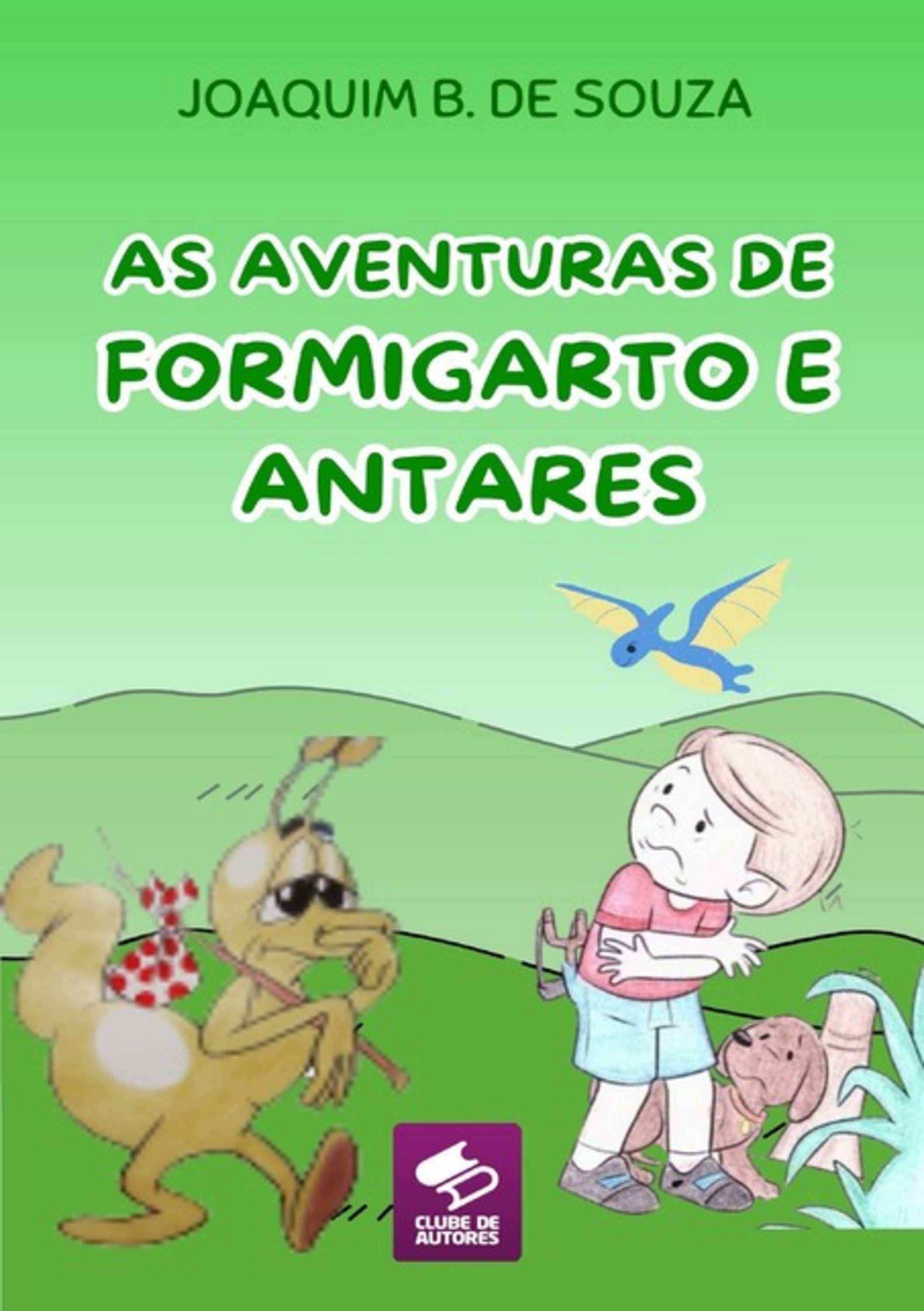 As Aventuras De Formigarto E Antares