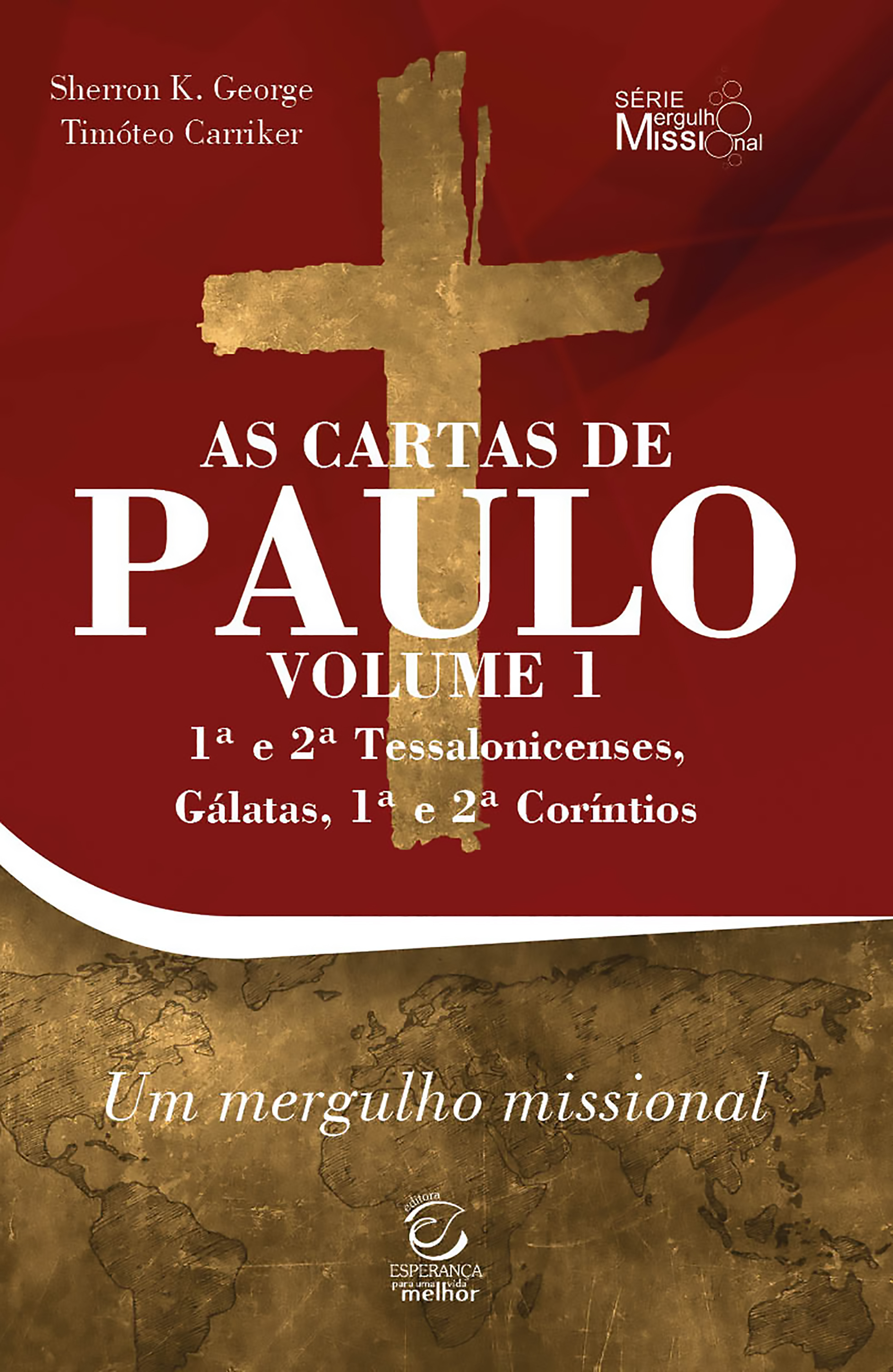 As cartas de Paulo - Vol. 1 - 1ª e 2ª Tessalonicenses, Gálatas, 1ª e 2ª Coríntios - eBook