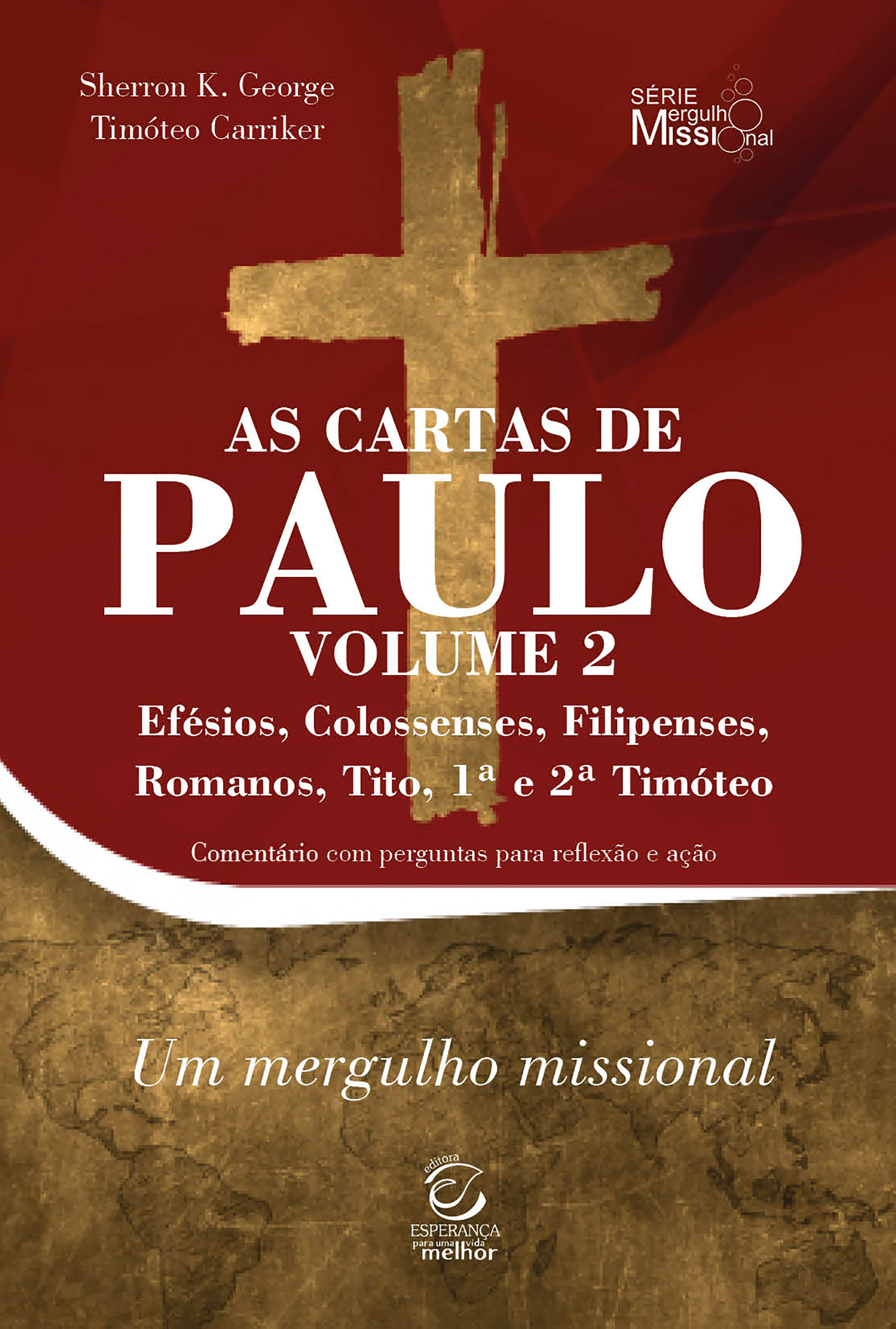 As cartas de Paulo - Vol. 2 - Efésios, Colossenses, Filipenses, Romanos, Tito, 1ª e 2ª Timóteo - eBook