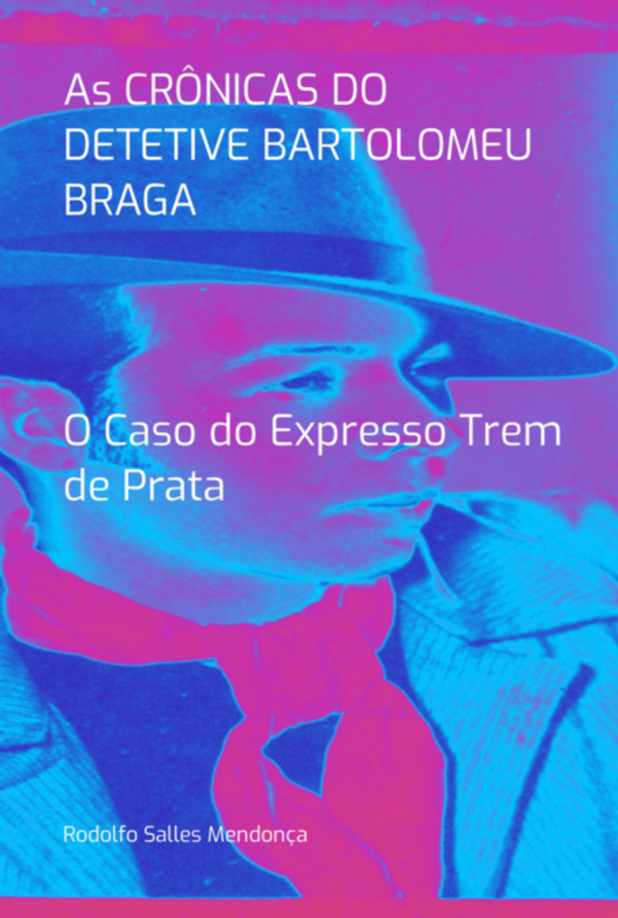 As Crônicas Do Detetive Bartolomeu Braga