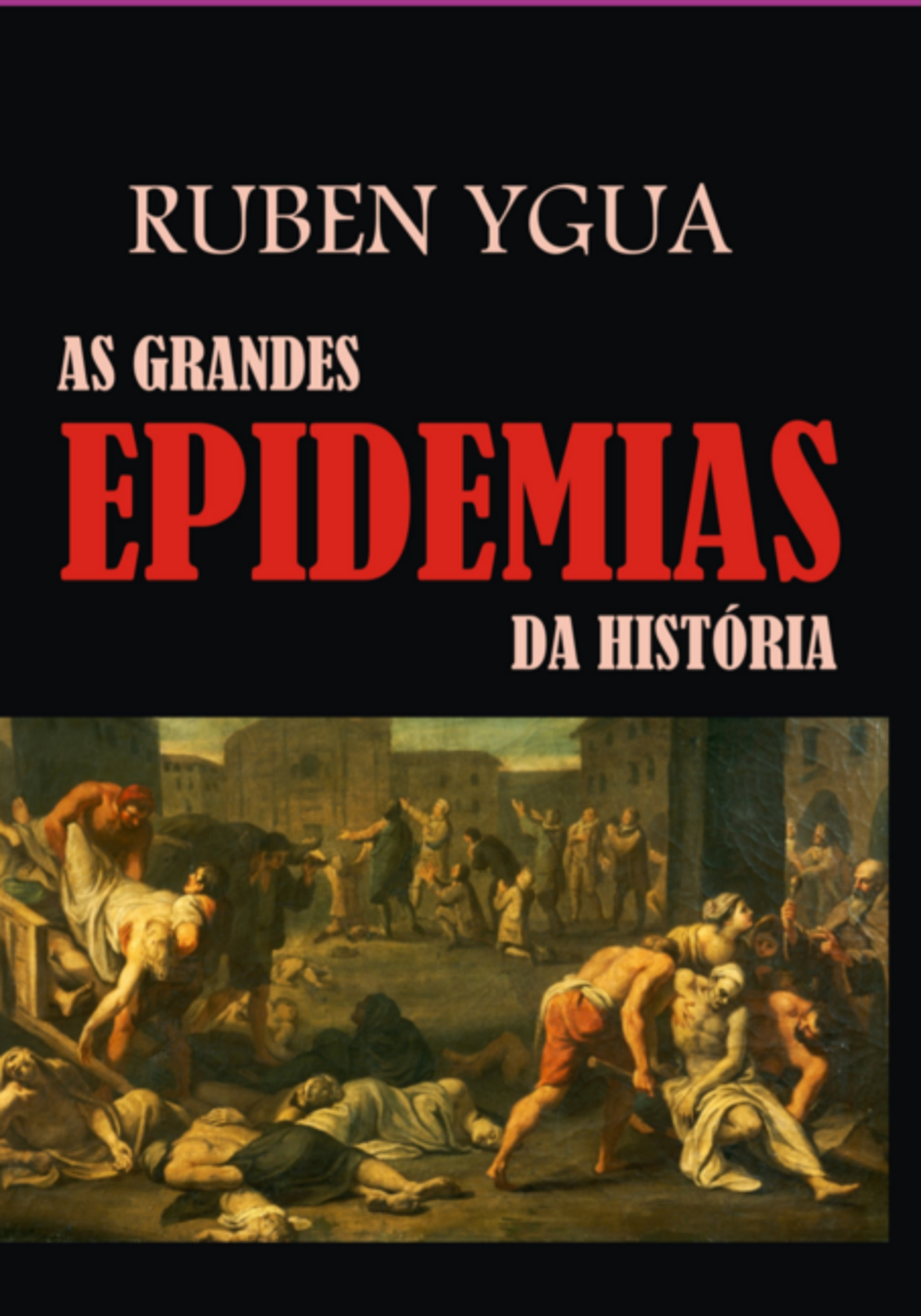 As Grandes Epidemias Da História