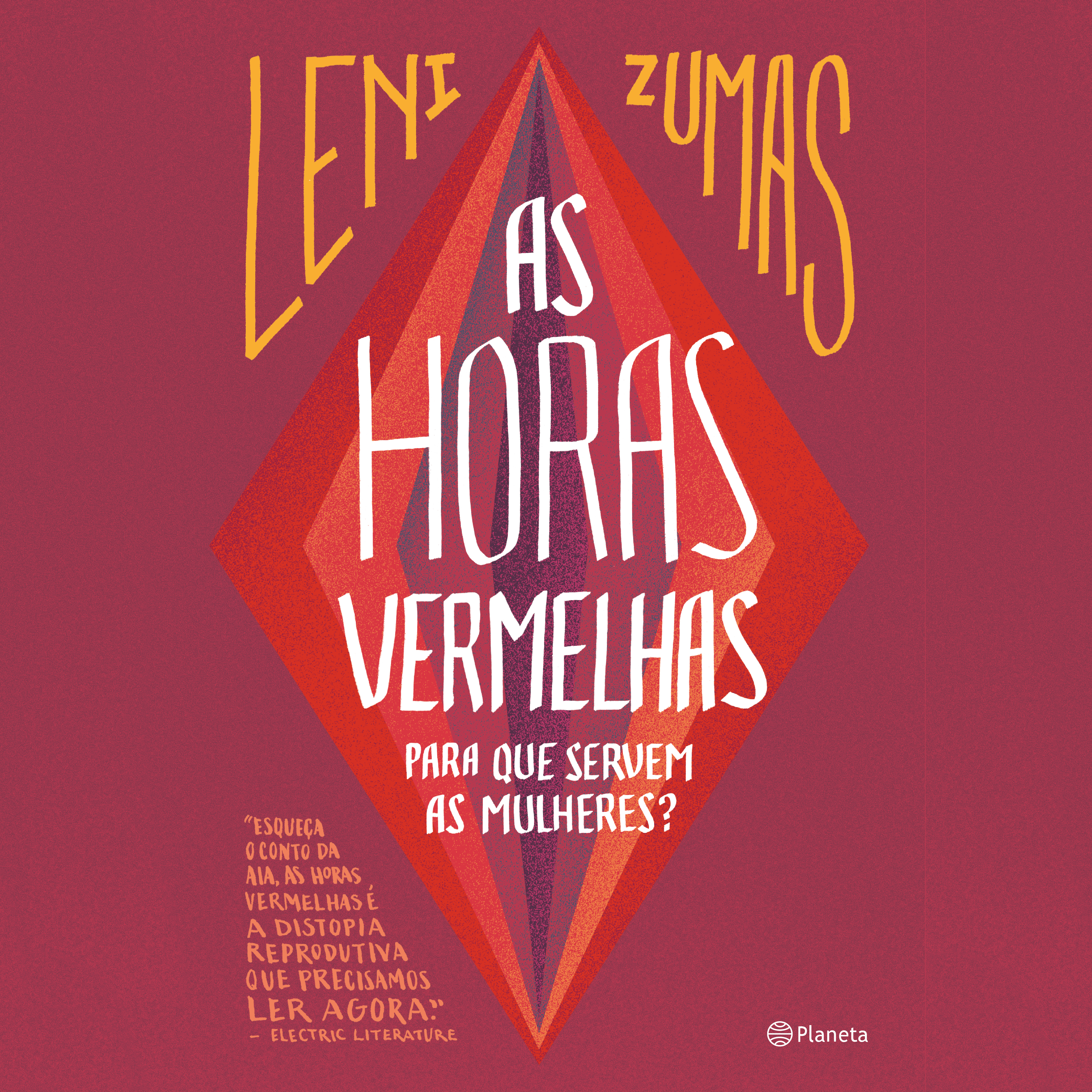 As horas vermelhas - Para que servem as mulheres: [Nova edição]