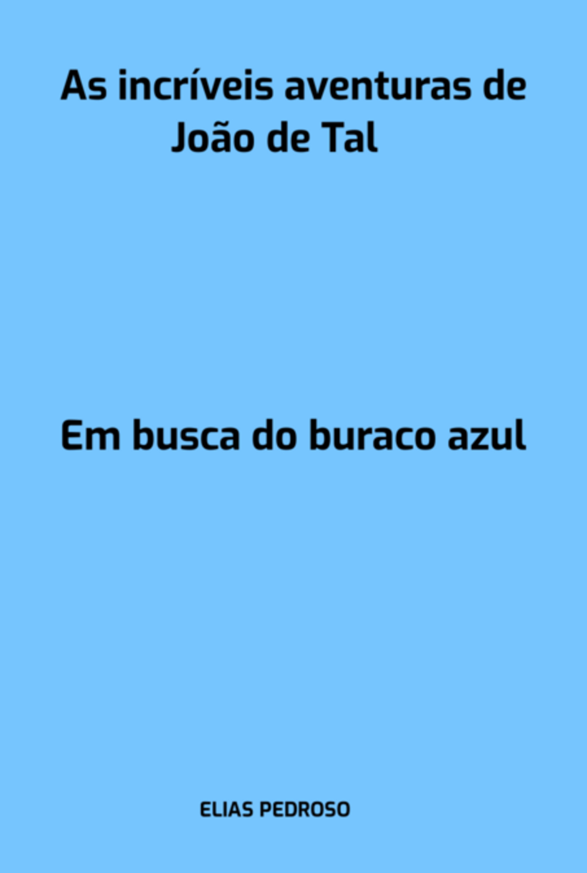 As Incríveis Aventuras De João De Tal