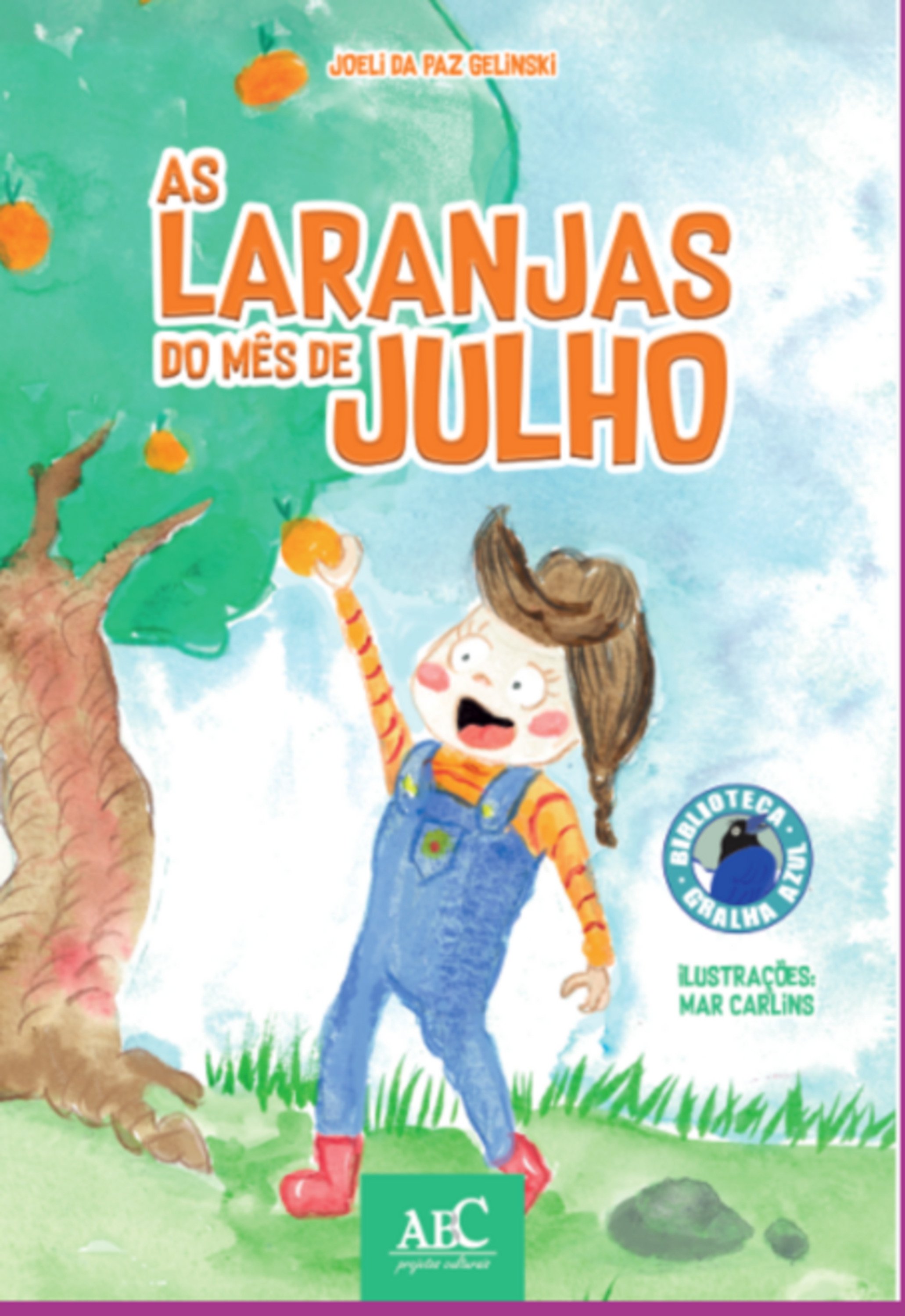 As Laranjas Do Mês De Julho