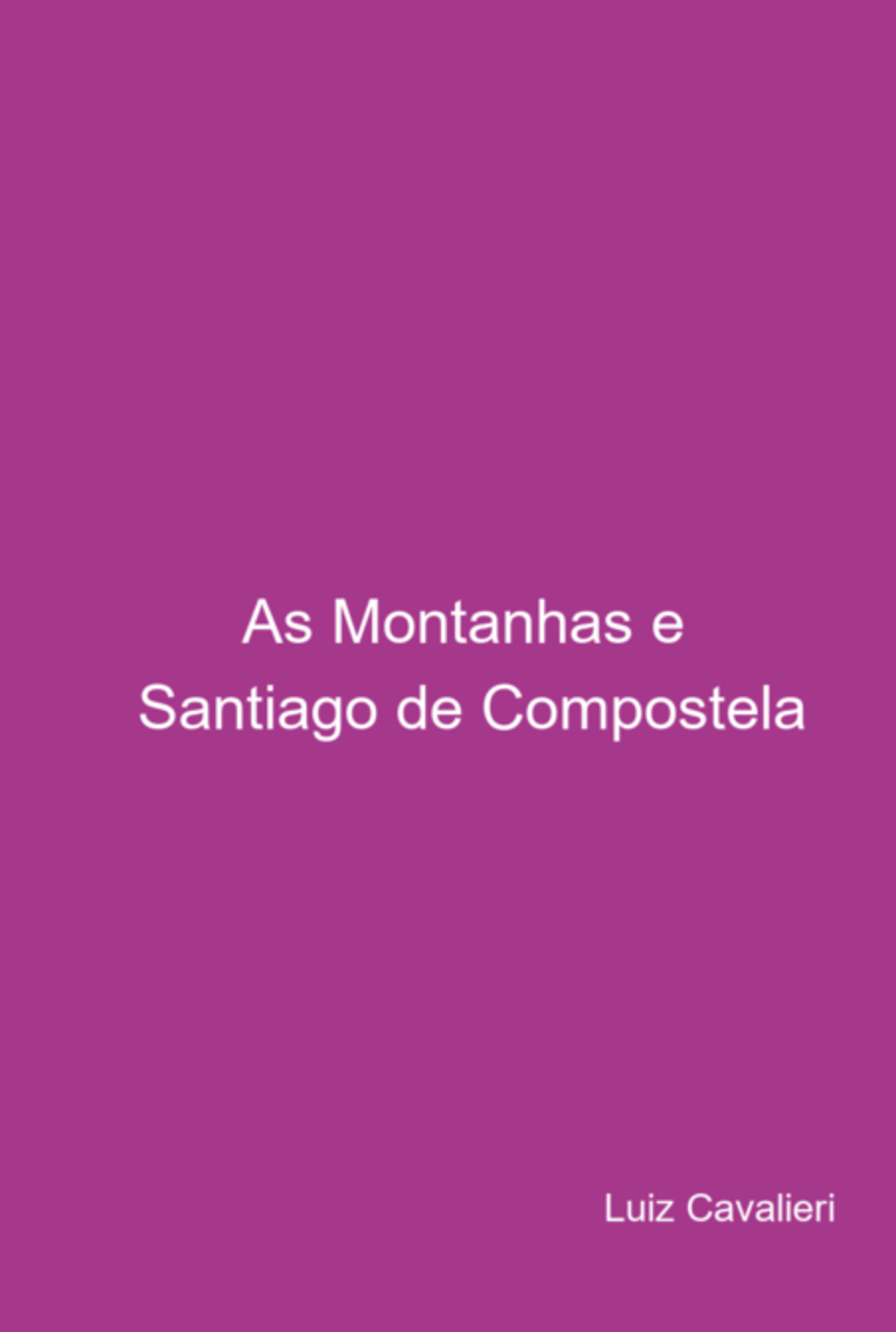 As Montanhas E Santiago De Compostela