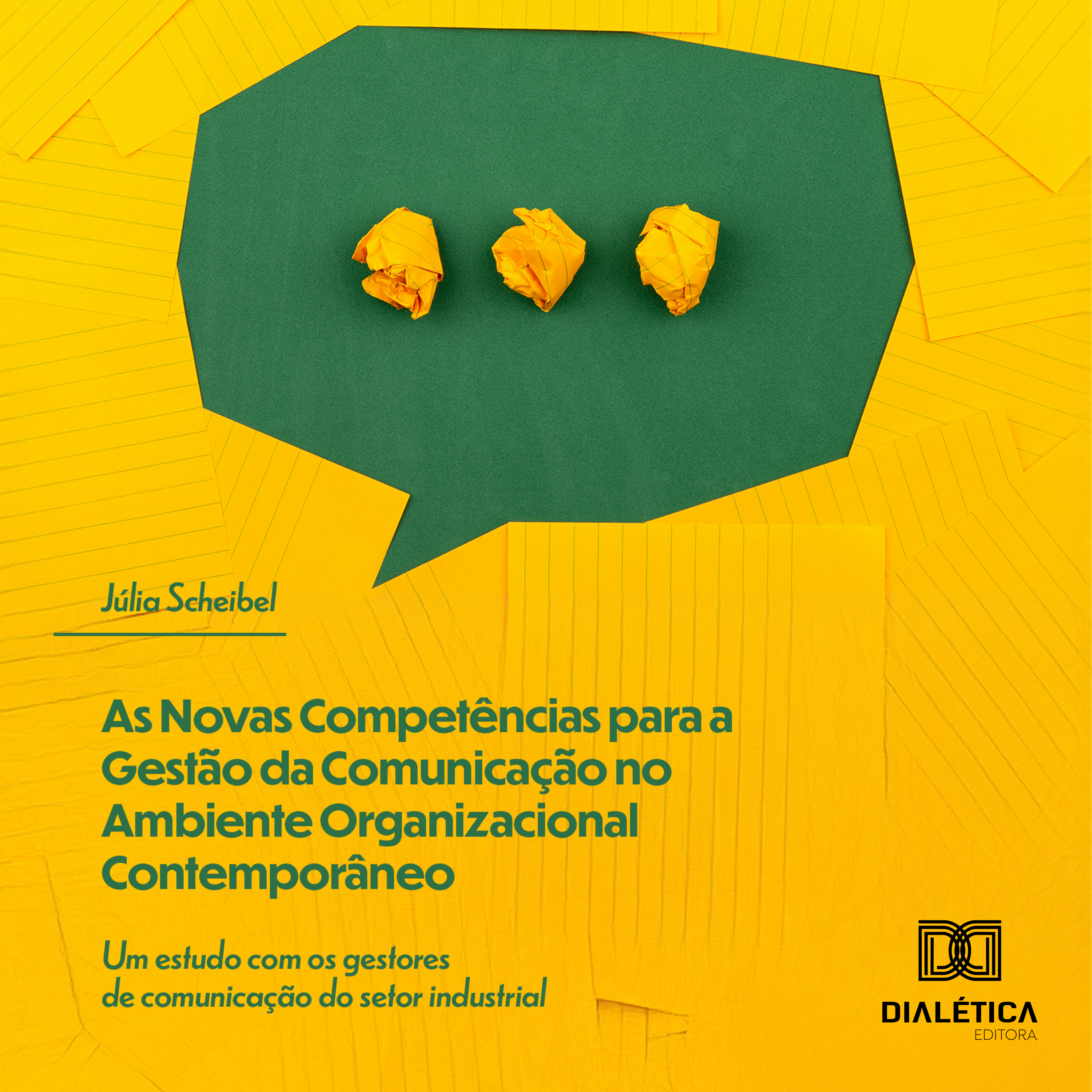 As Novas Competências para a Gestão da Comunicação no Ambiente Organizacional Contemporâneo