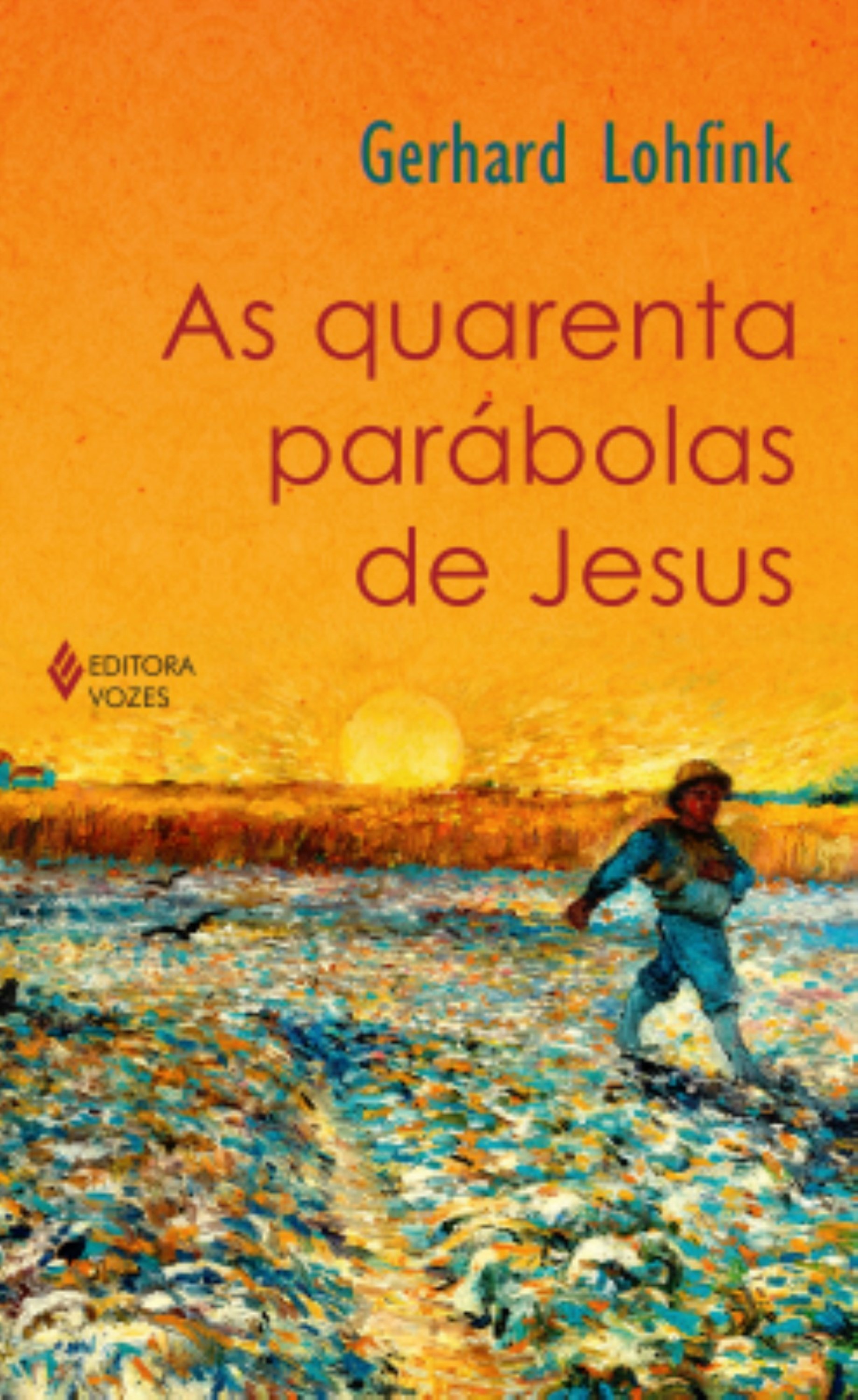 As quarenta parábolas de Jesus