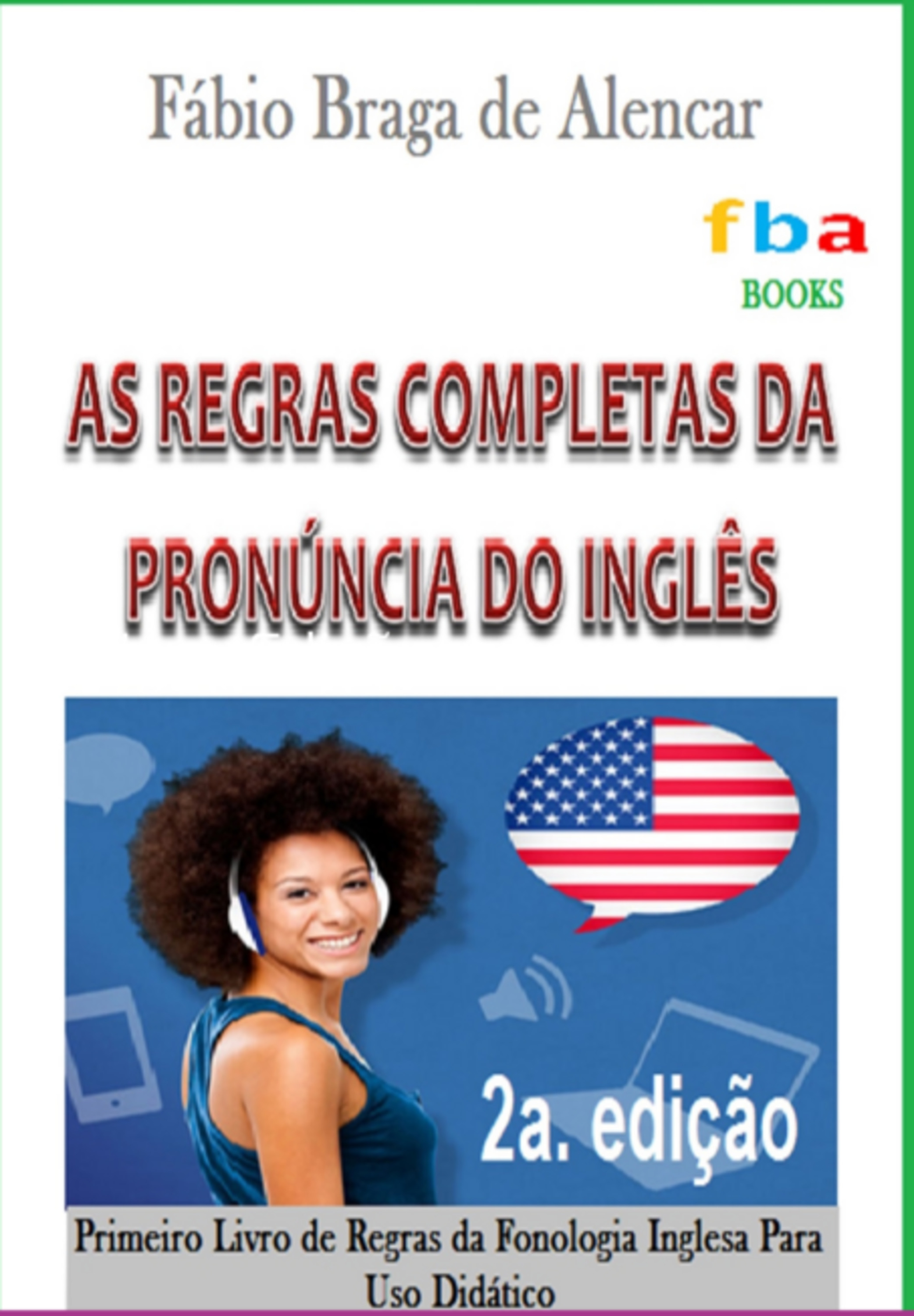 As Regras Completas Da Pronúncia Do Inglês