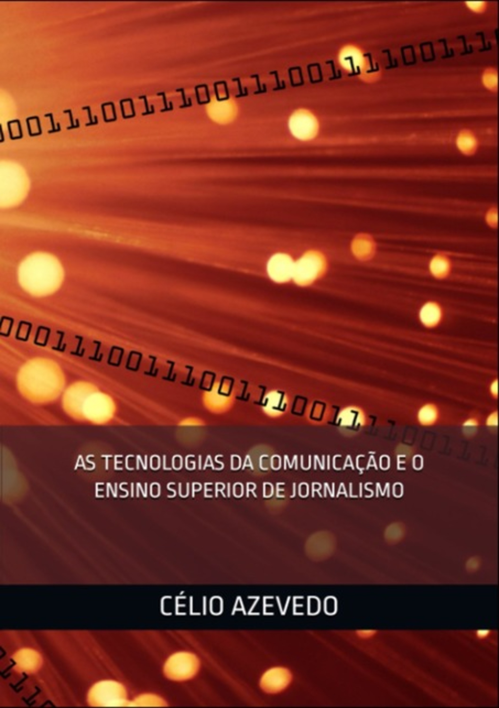 As Tecnologias Da Comunicação E O Ensino Superior De Jornalismo