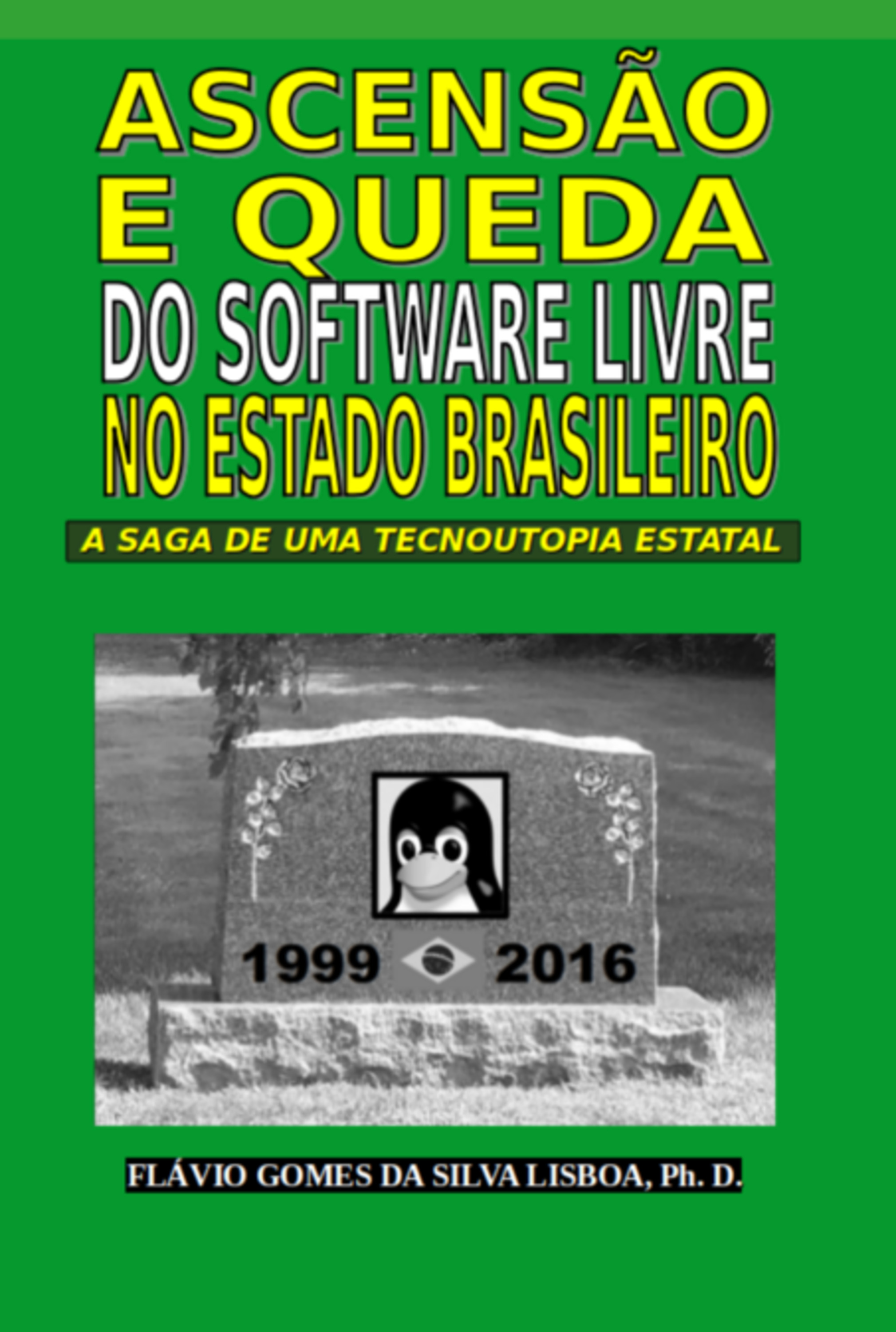 Ascensão E Queda Do Software Livre No Estado Brasileiro