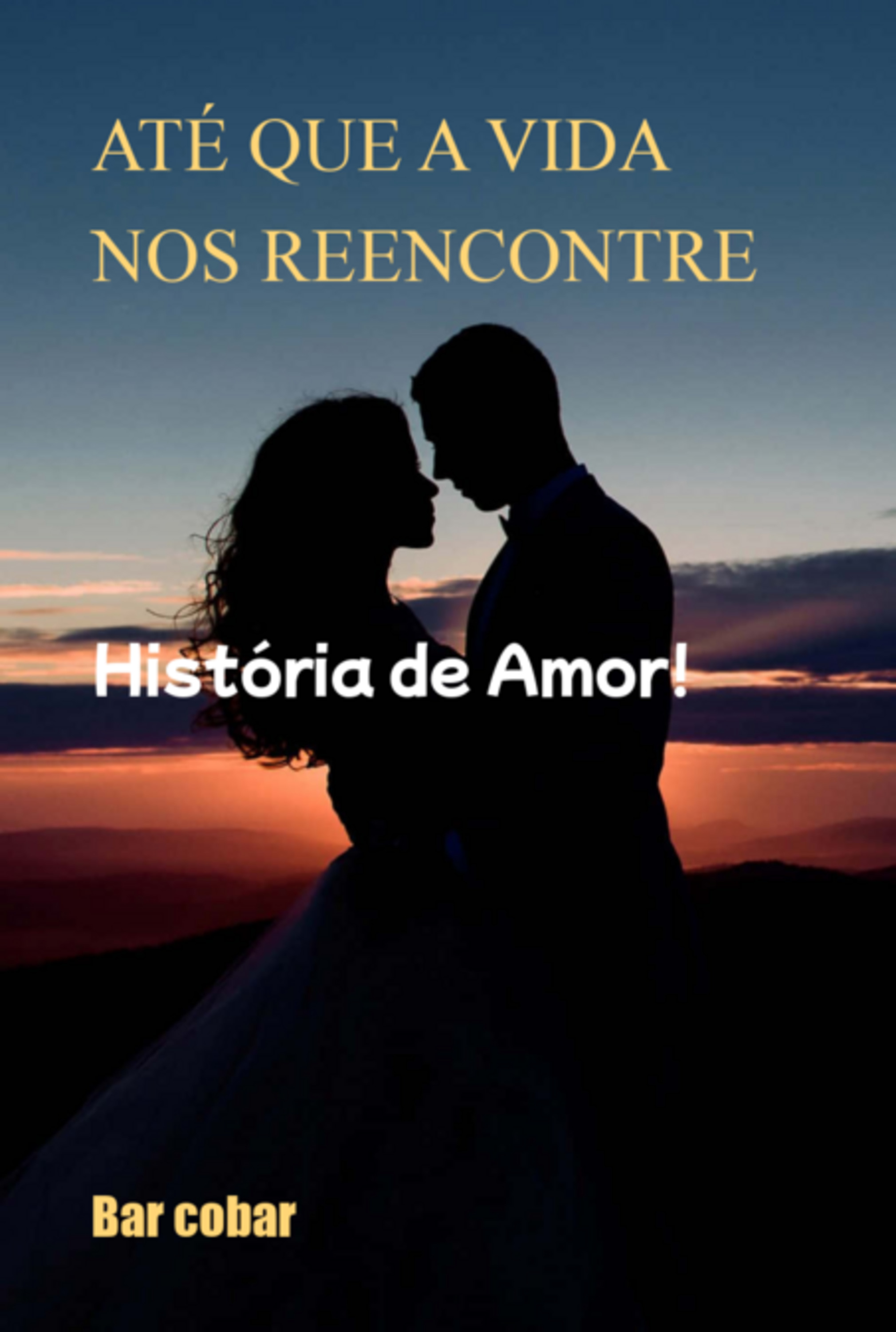 Até Que A Vida Nos Reencontre