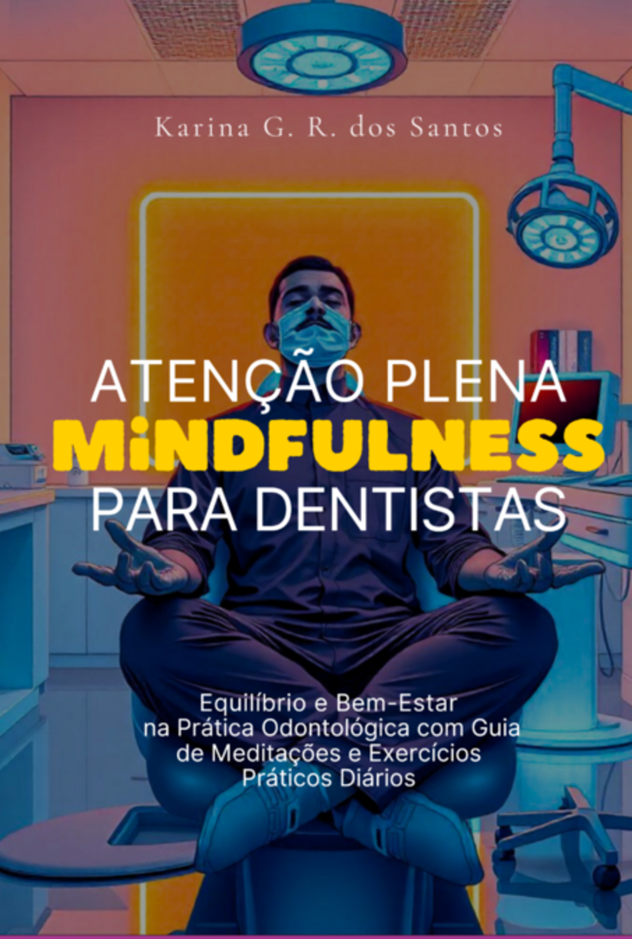 Atenção Plena Para Dentistas