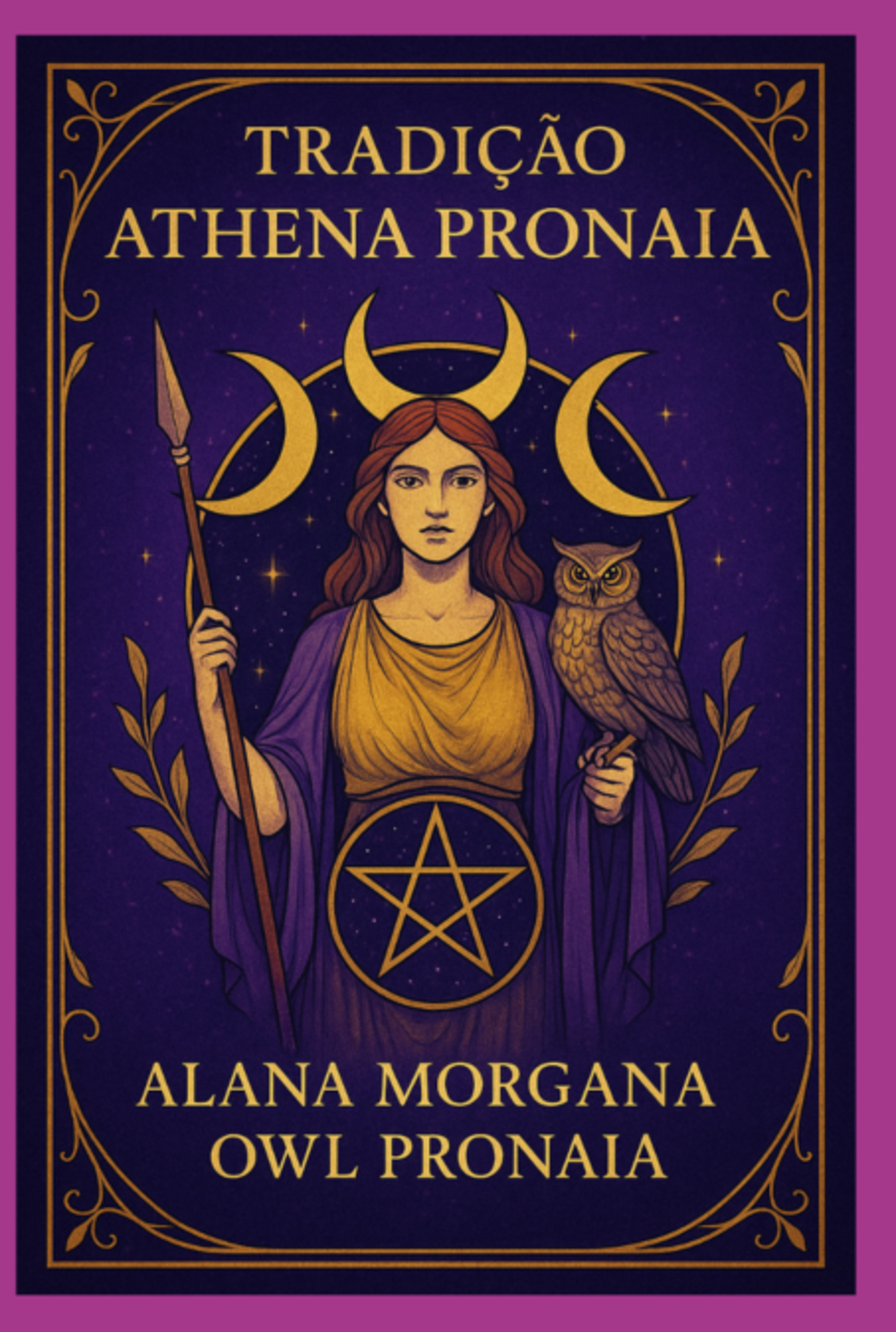 Athena Pronaia: Sabedoria, Tradição E Magia Na Wicca Brasileira