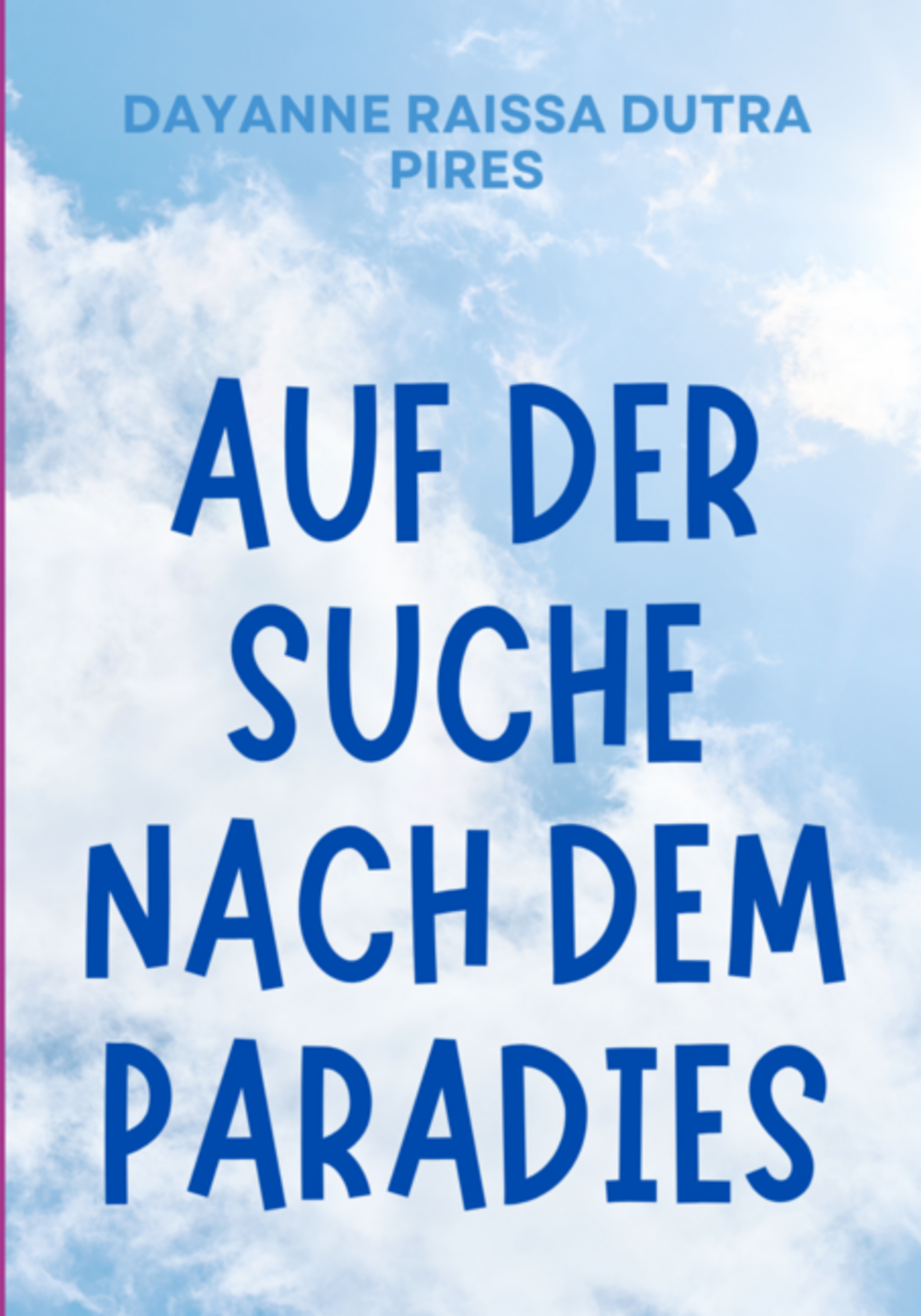 Auf Der Suche Nach Dem Paradies