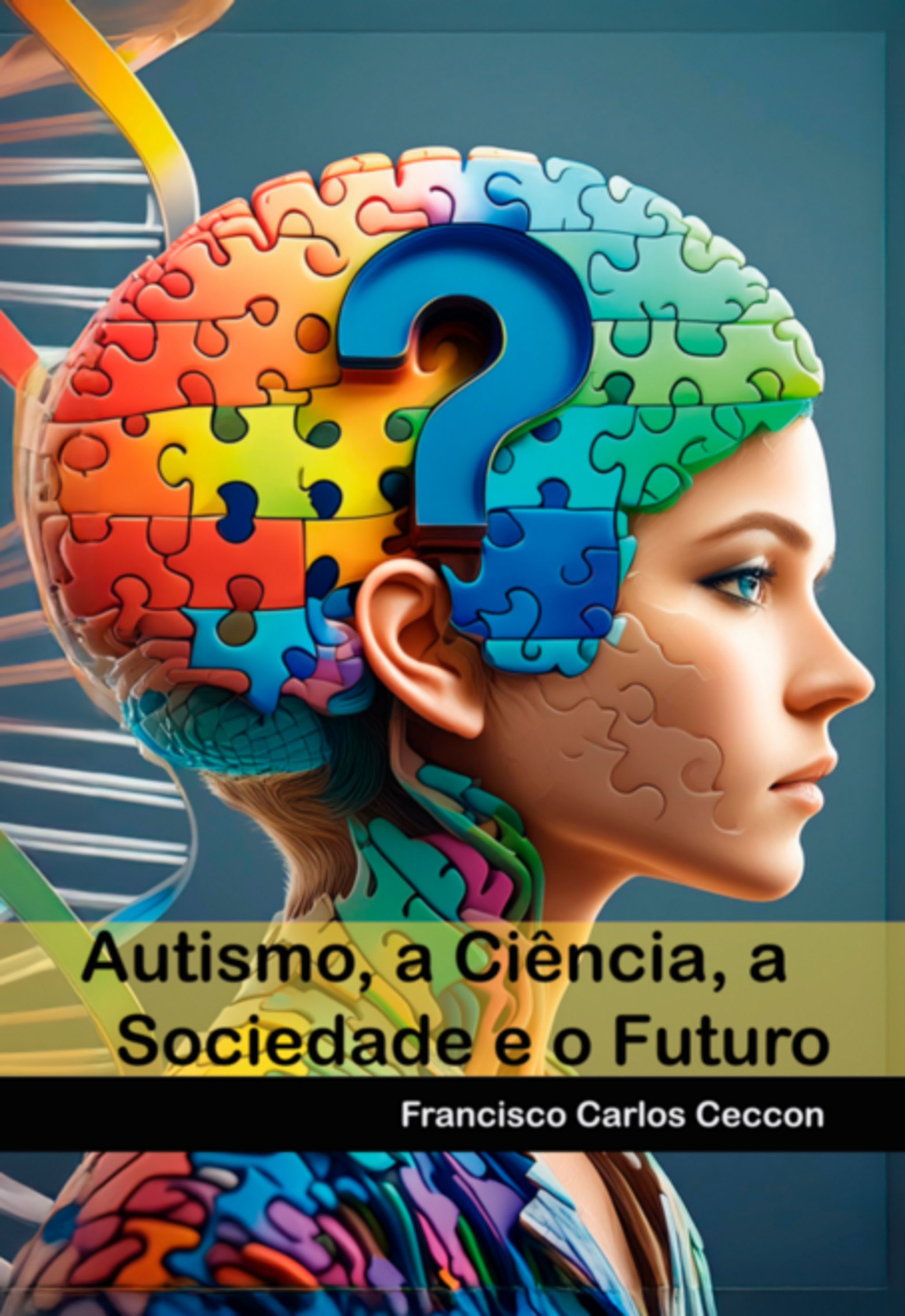 Autismo: A Ciência, A Sociedade E O Futuro