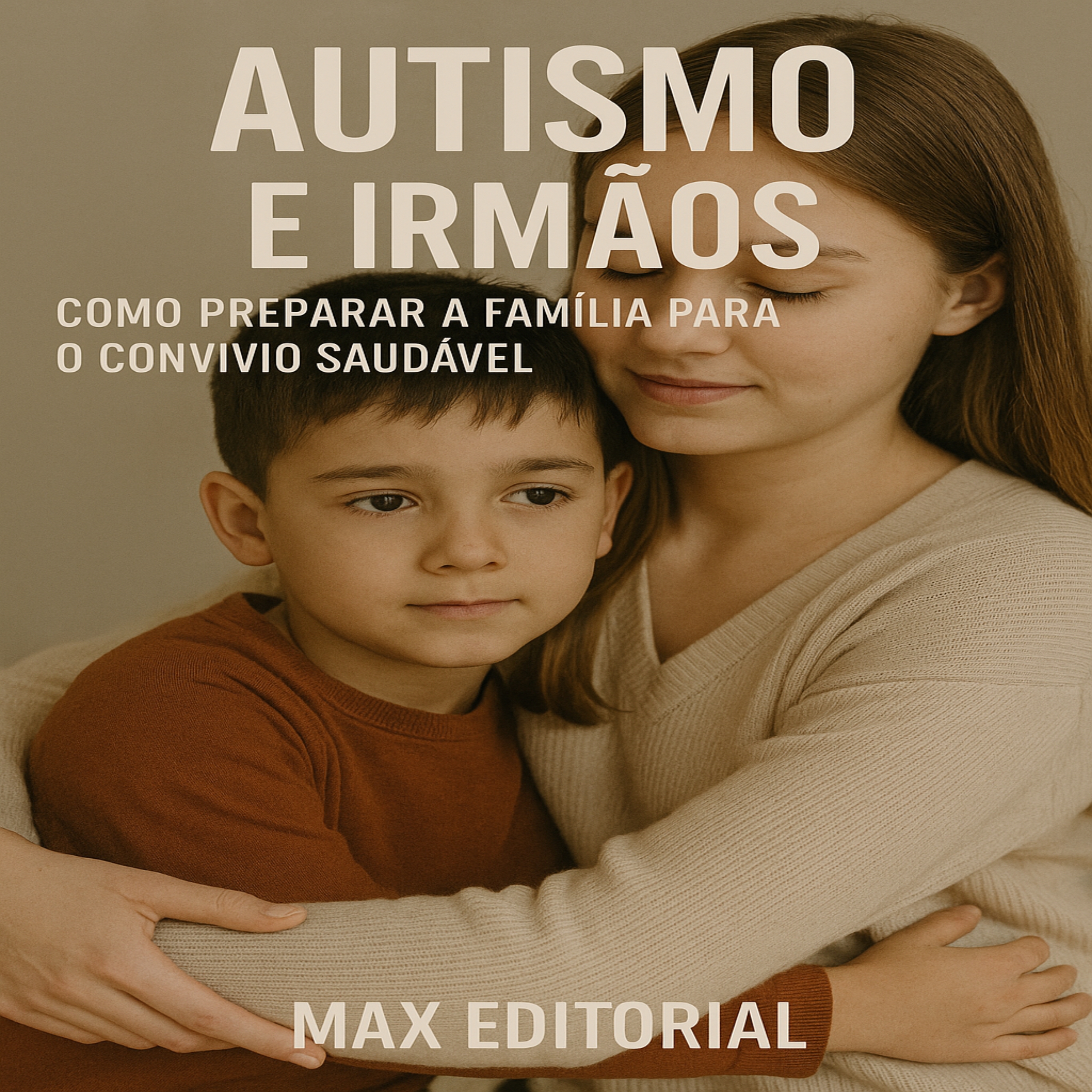 Autismo e Irmãos: Como Preparar a Família para o Convívio Saudável