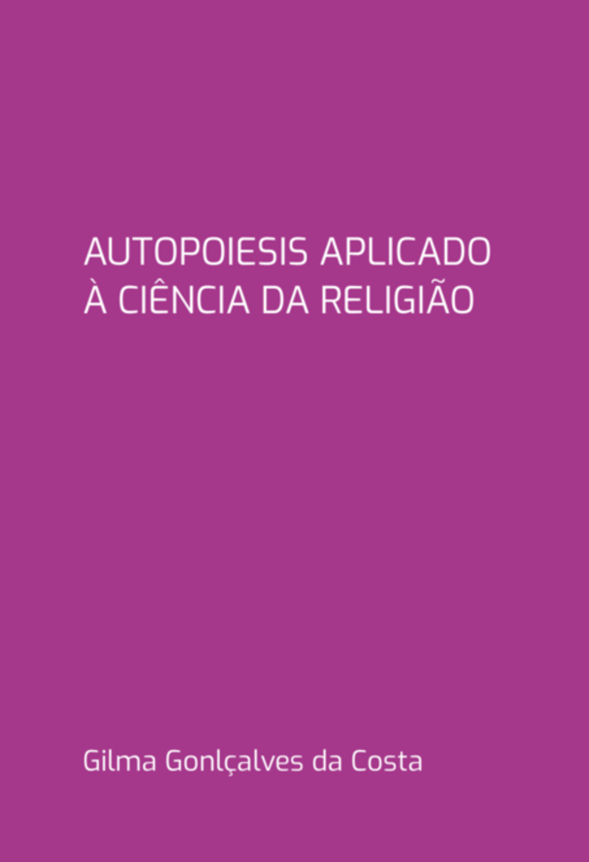 Autopoiesis Aplicado À Ciência Da Religião