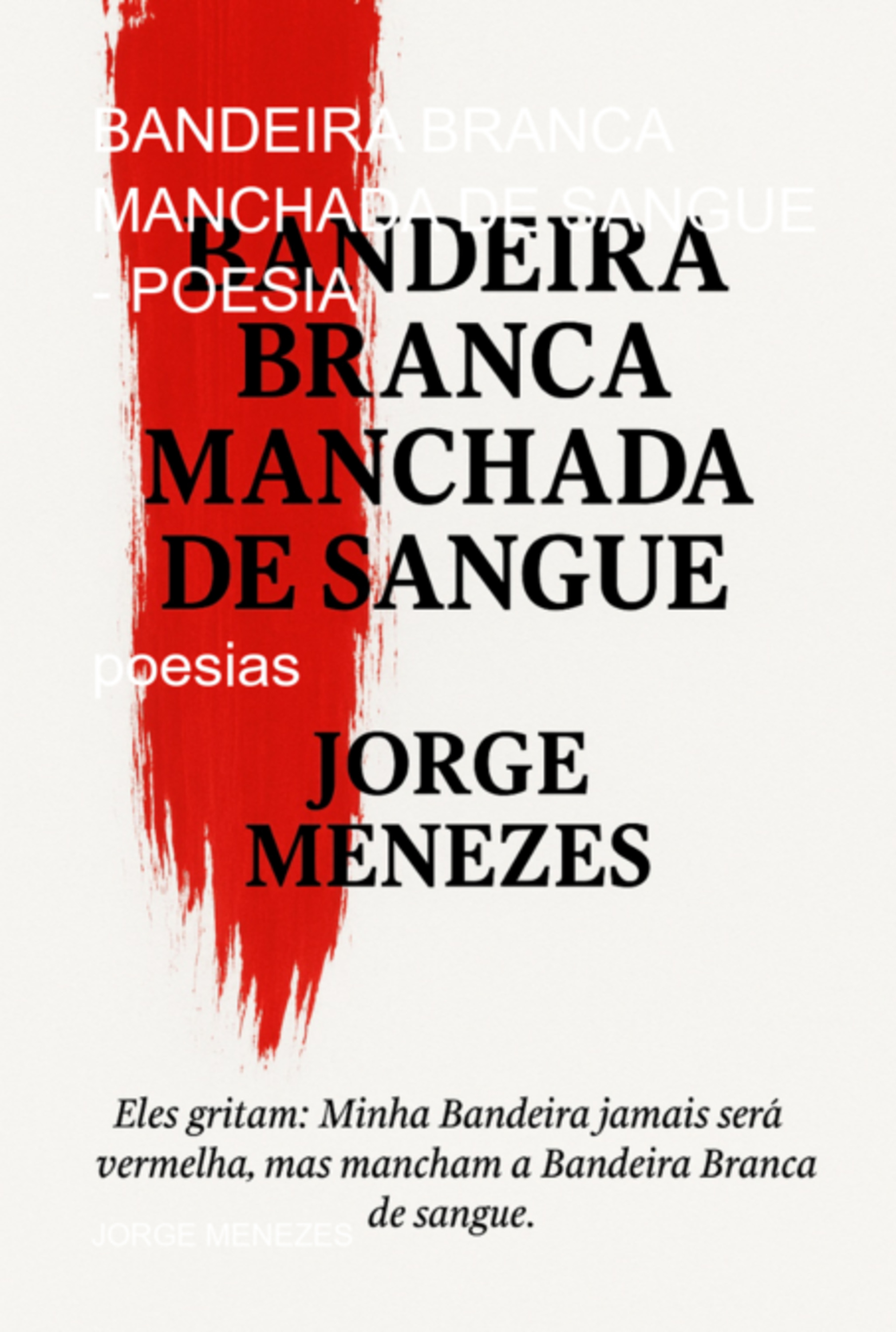Bandeira Branca Manchada De Sangue - Poesia