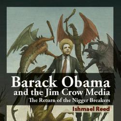 Barack Obama and the Jim Crow Media