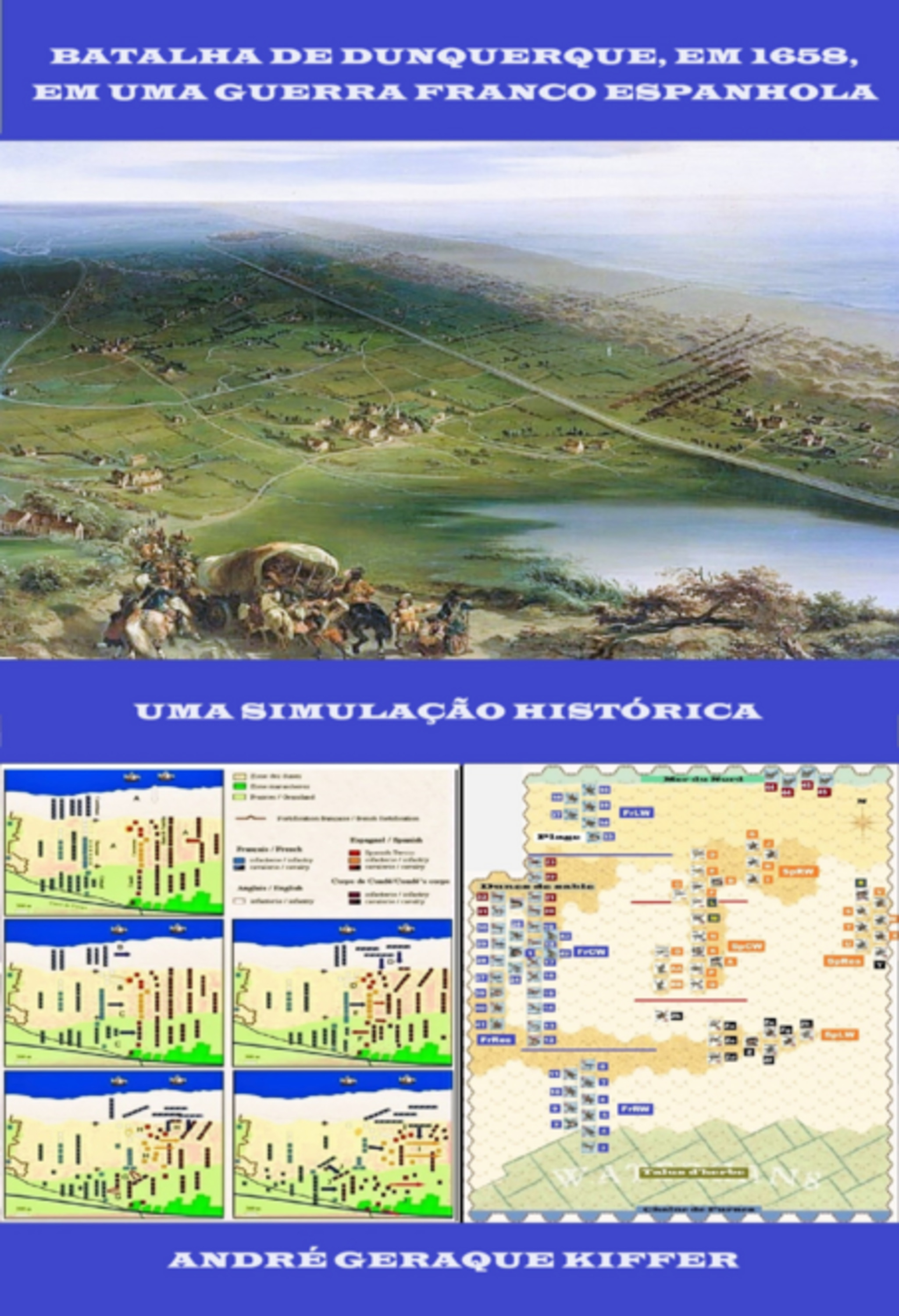 Batalha De Dunquerque, Em 1658, Em Uma Guerra Franco Espanhola