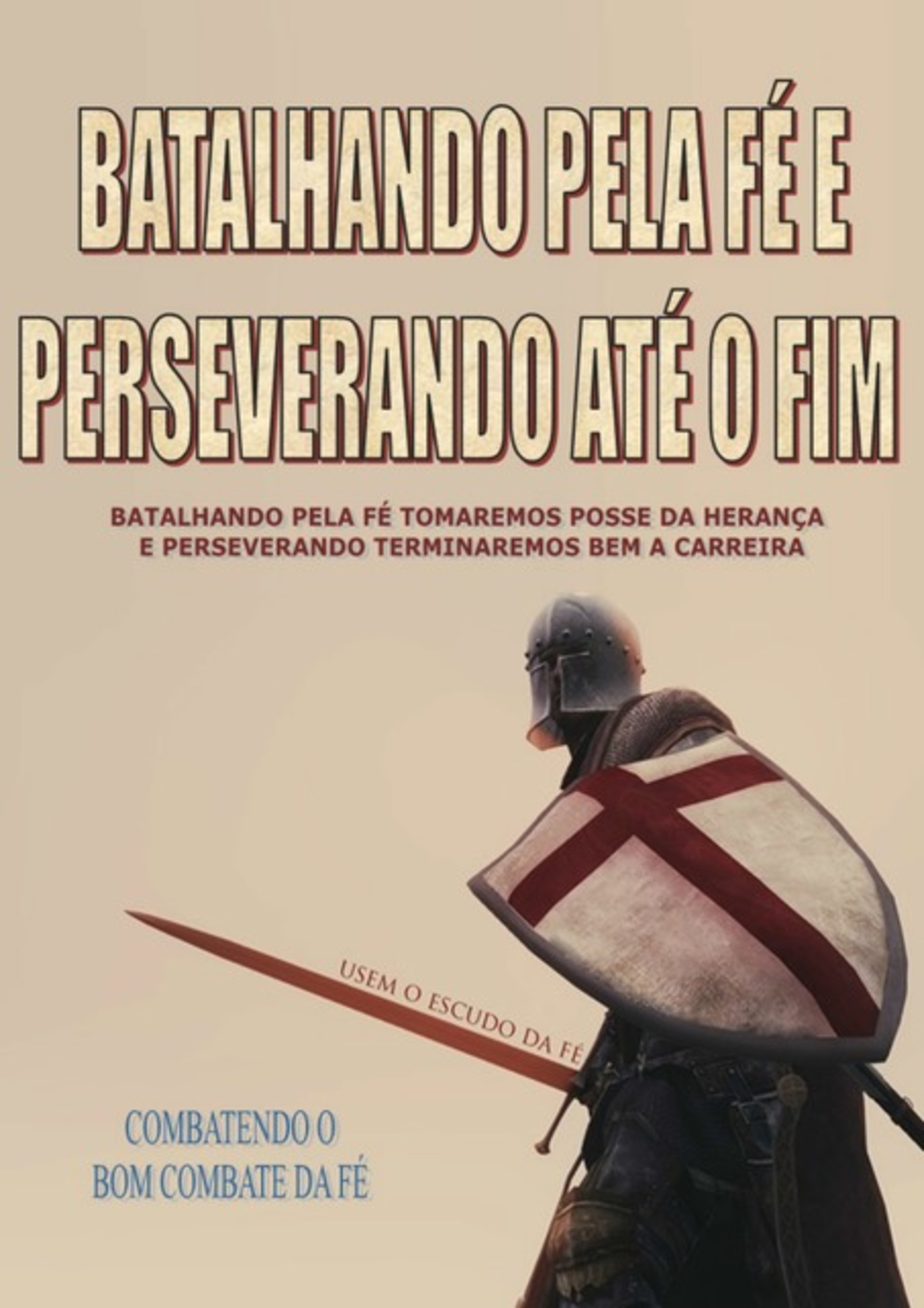 Batalhando Pela Fé E Perseverando Até O Fim