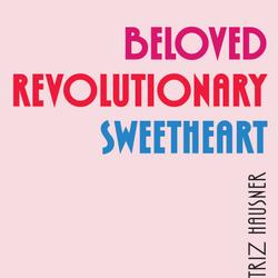 Beloved Revolutionary Sweetheart