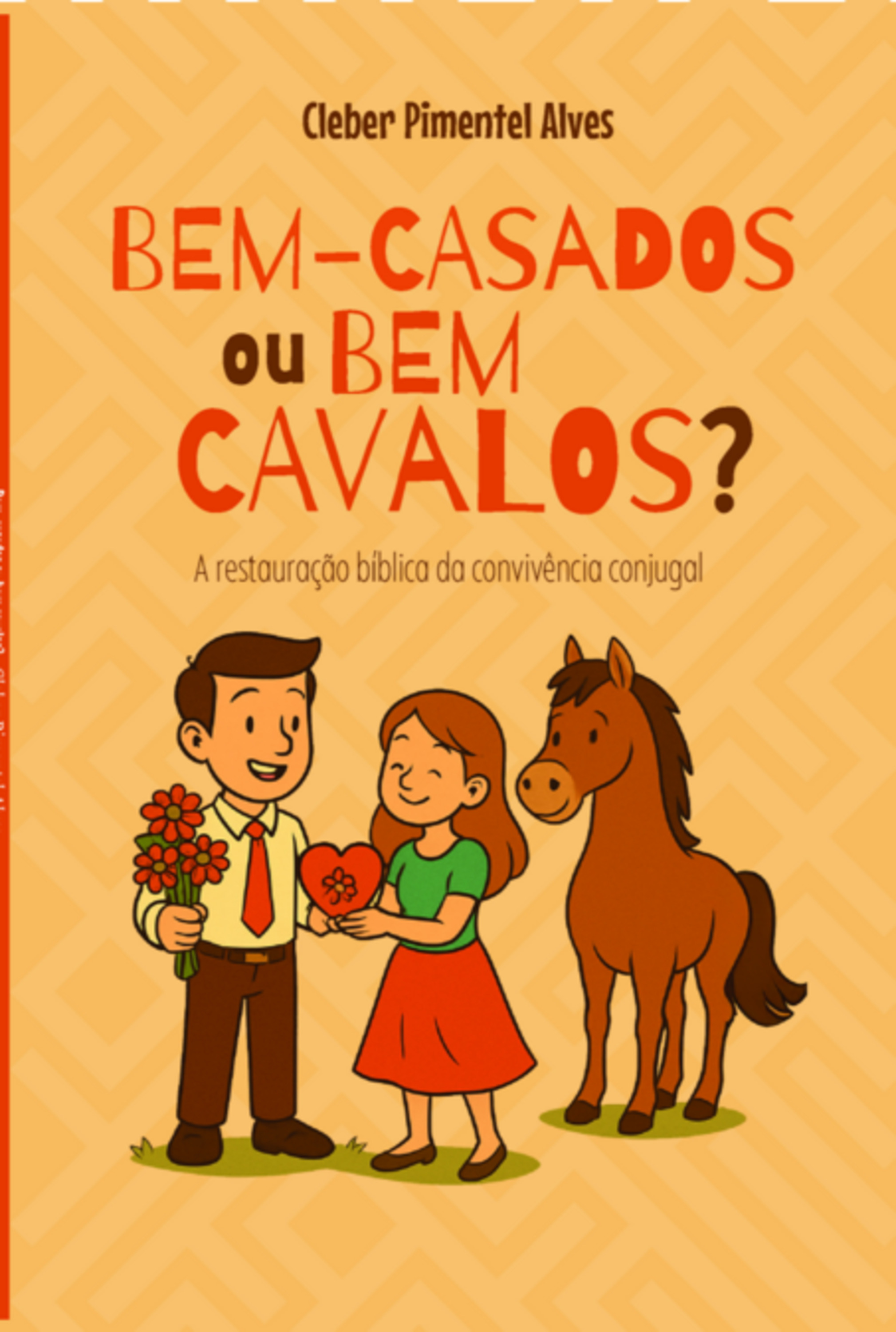Bem-casados Ou Bem Cavalos?