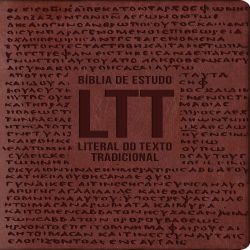 Bíblia de Estudo LTT – Bíblia Literal do Texto Tradicional
