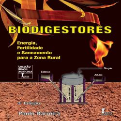 Biodigestores - Energia, Fertilidade e Saneamento para a Zona Rural