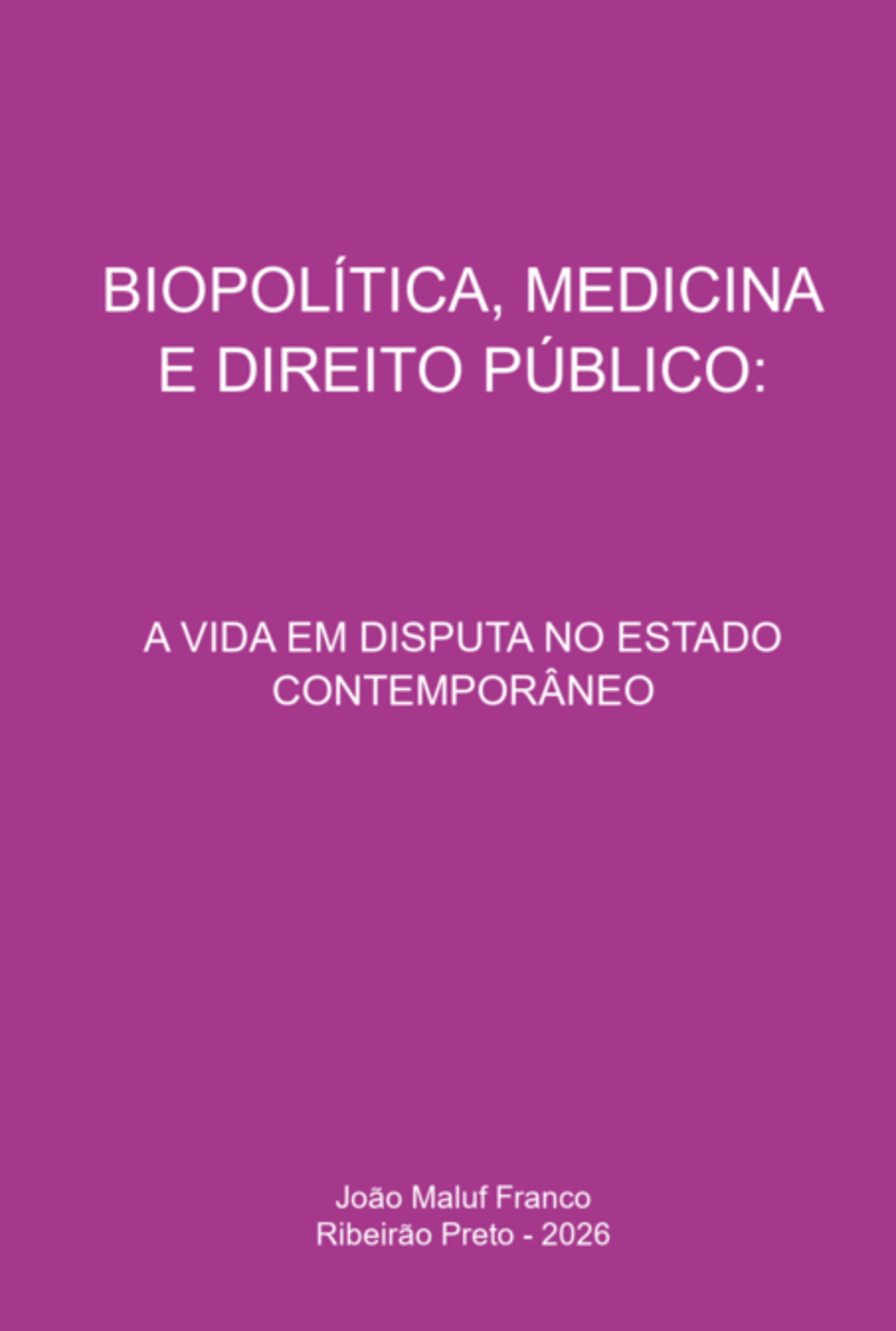 Biopolítica, Medicina E Direito Público