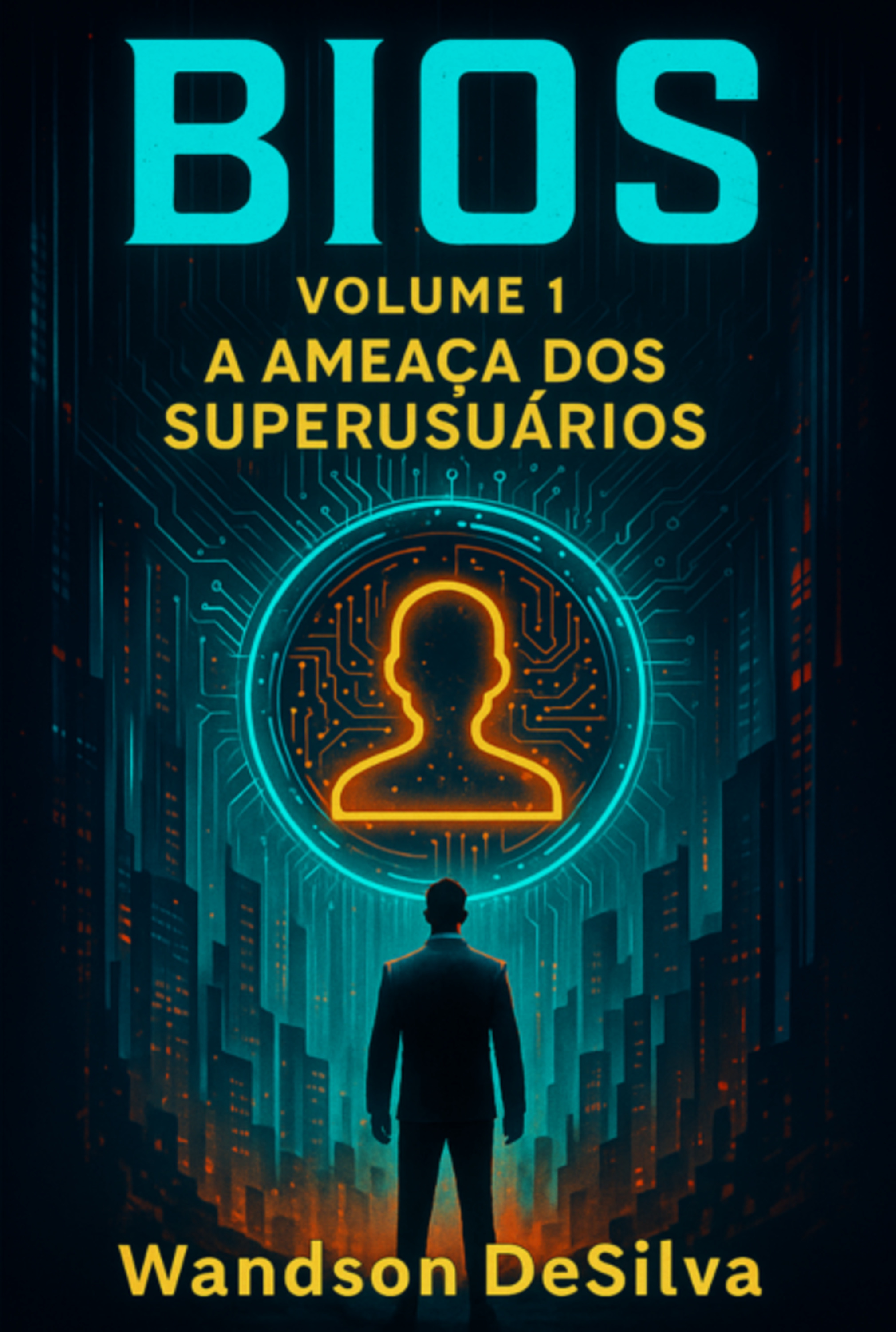 Bios: Volume 1 - A Ameaça Dos Superusuários