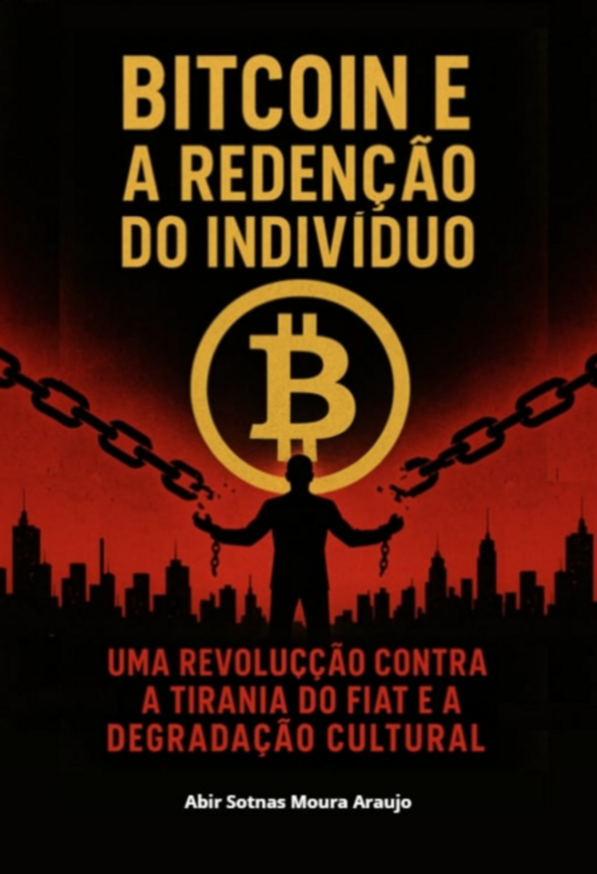Bitcoin E A Redenção Do Indivíduo