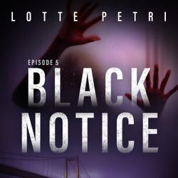 Black Notice: Episode 5