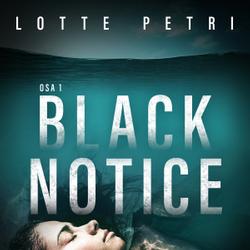 Black notice: Osa 1