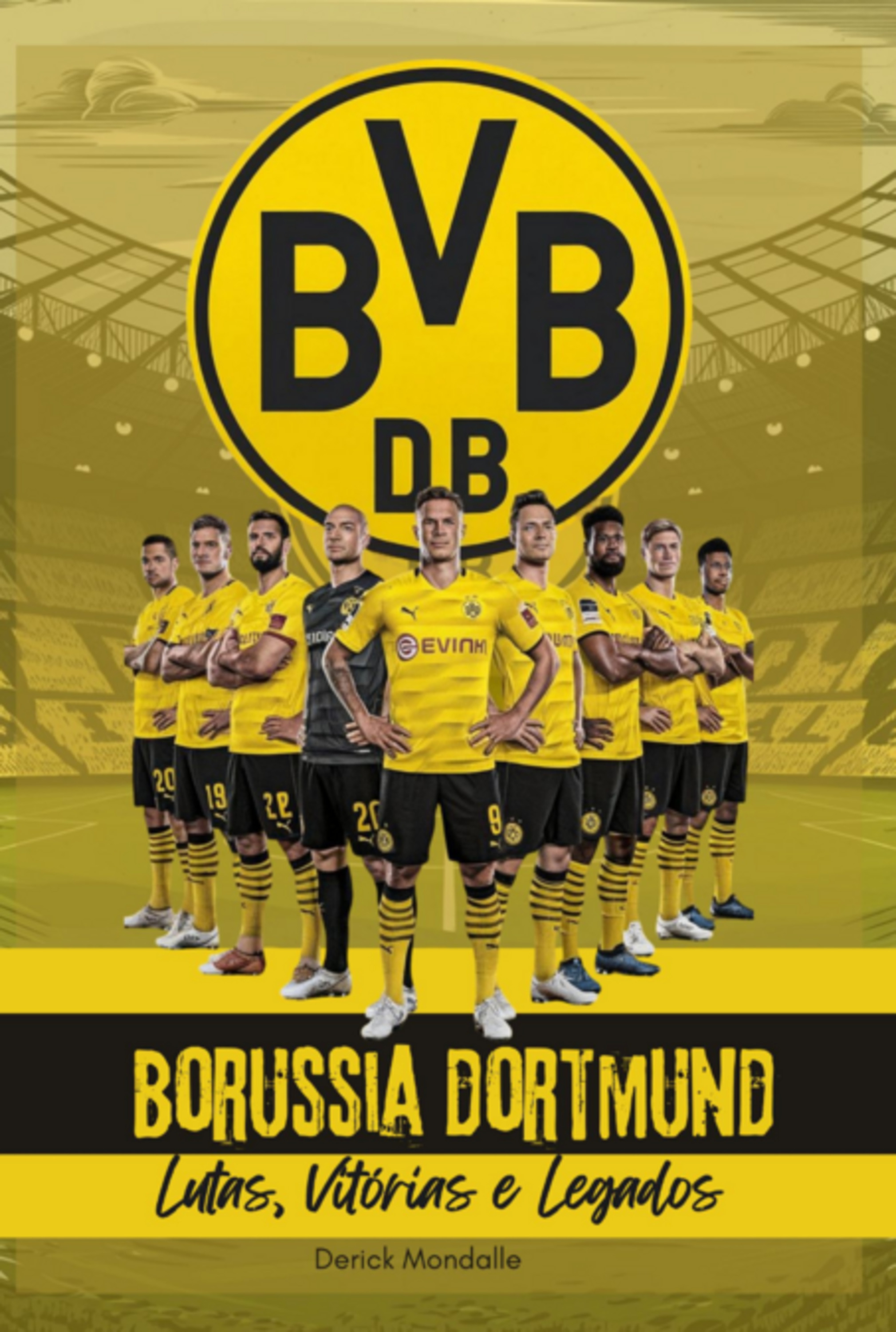 Borussia Dortmund: Lutas, Vitórias E Legados