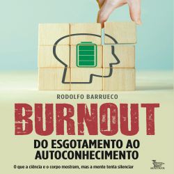 Burnout: do esgotamento ao autoconhecimento