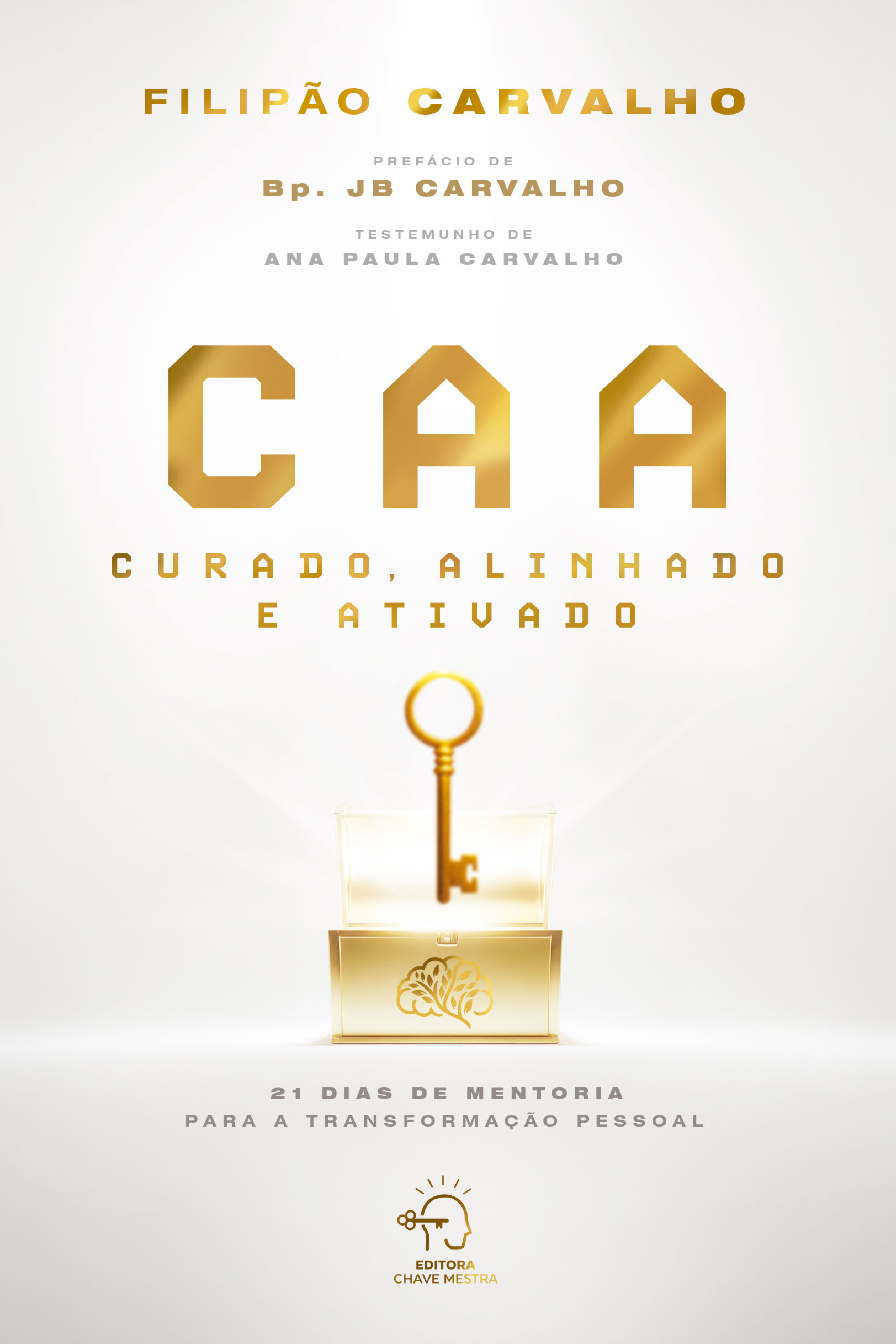 CAA - Curado, alinhado e ativado