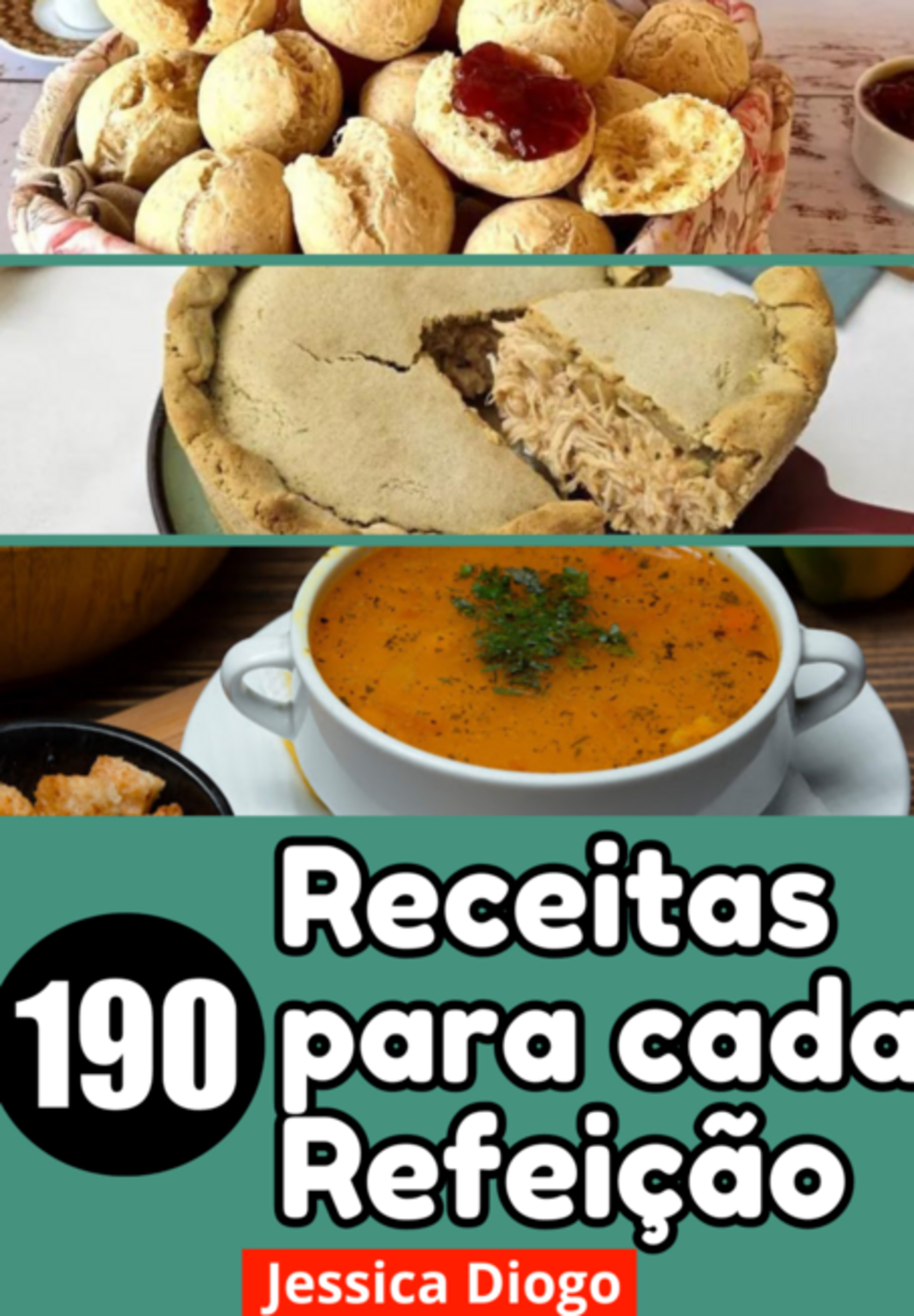 Café Da Manhã, Almoço E Jantar: Confira 190 Receitas Para Cada Refeição