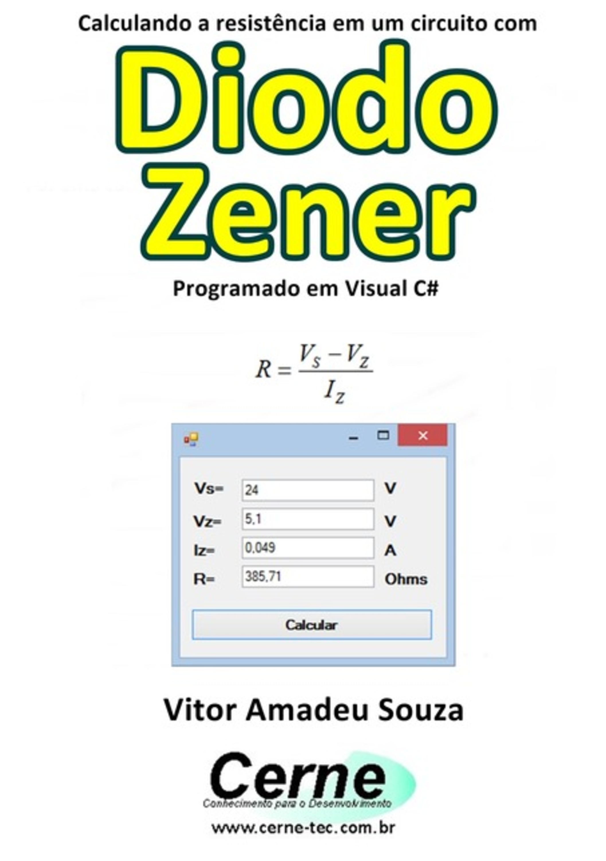 Calculando A Resistência Em Um Circuito Com Diodo Zener Programado Em Visual C#