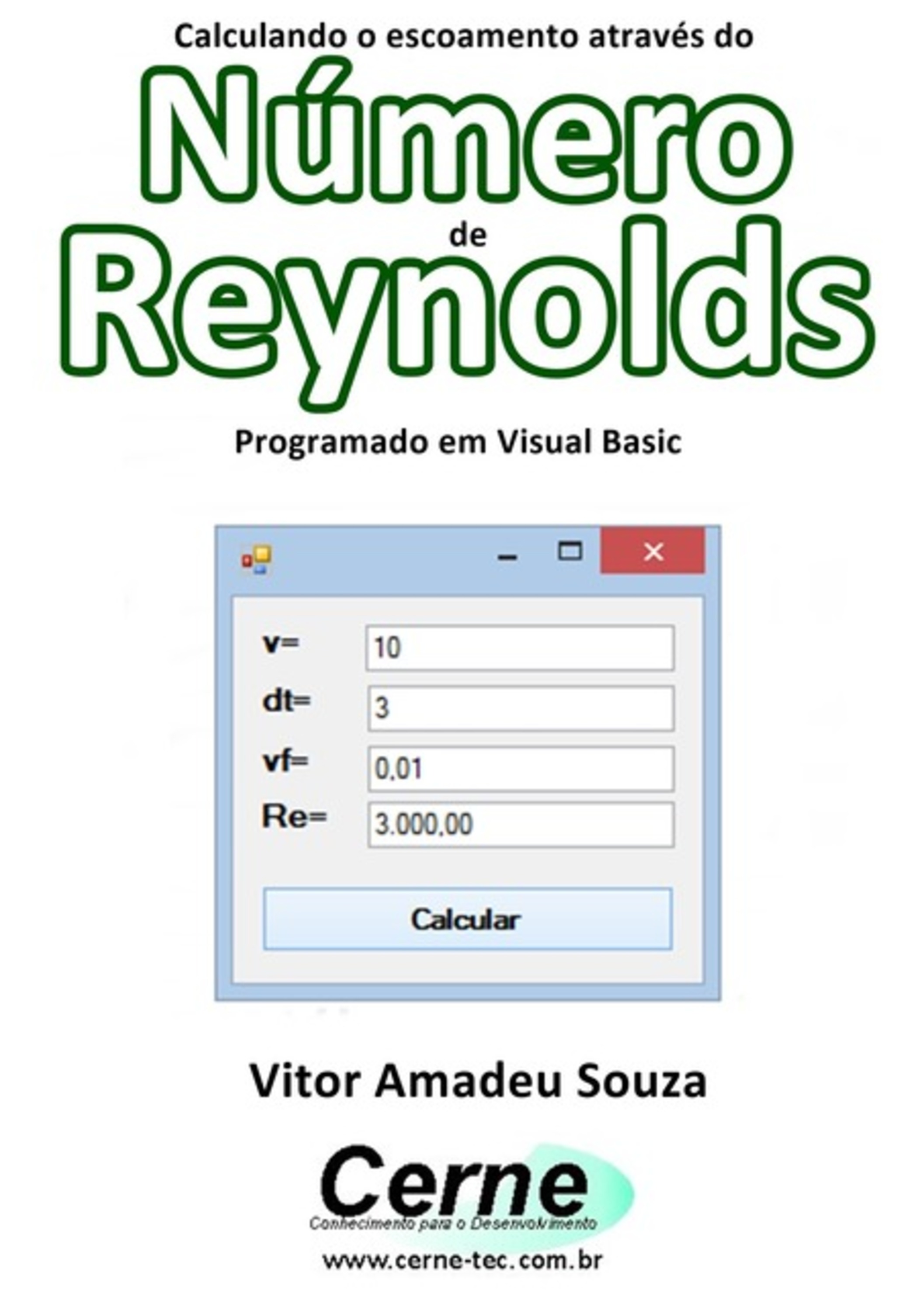 Calculando O Escoamento Através Do Número De Reynolds Programado Em Visual Basic