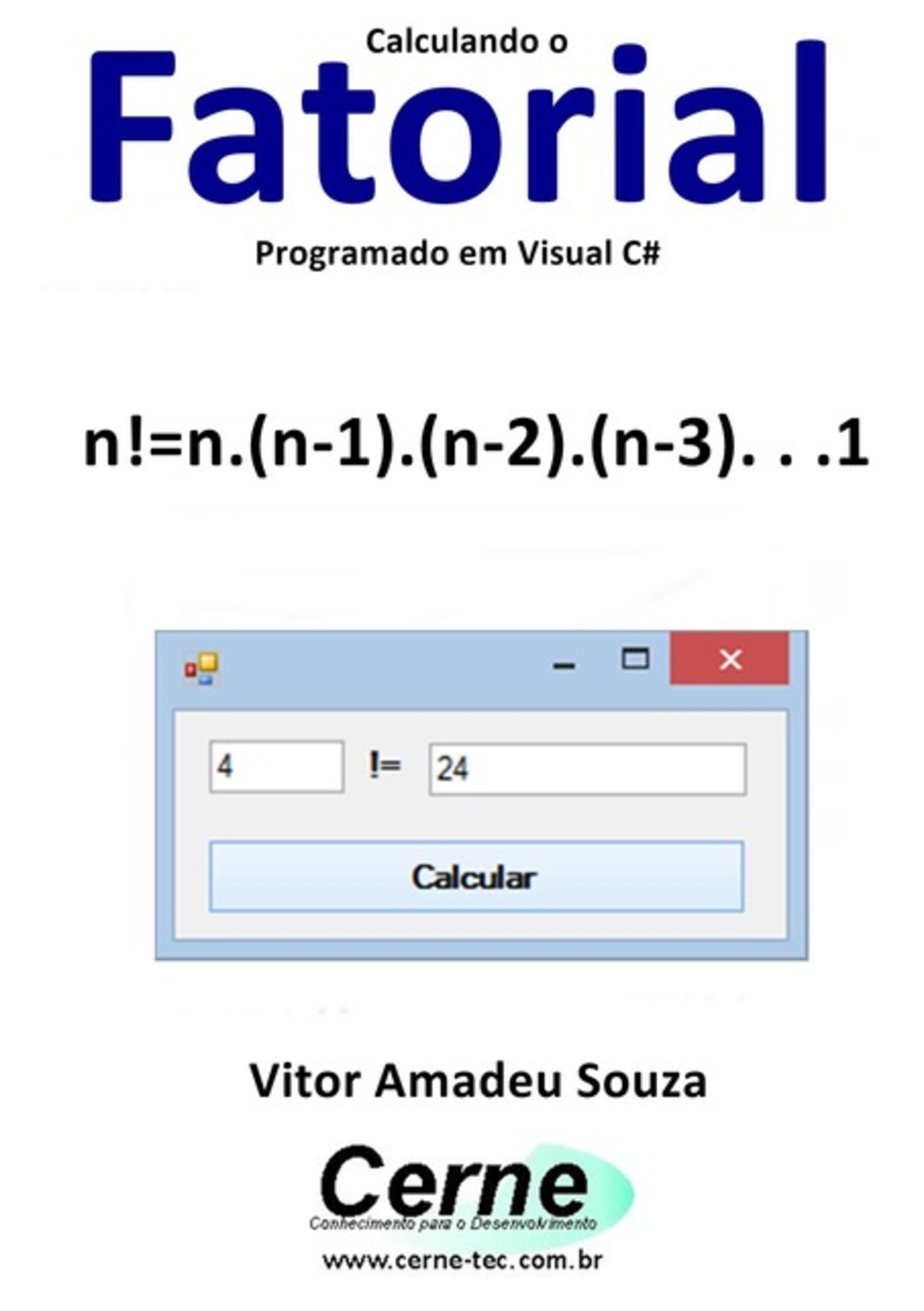 Calculando O Fatorial Programado Em Visual C#