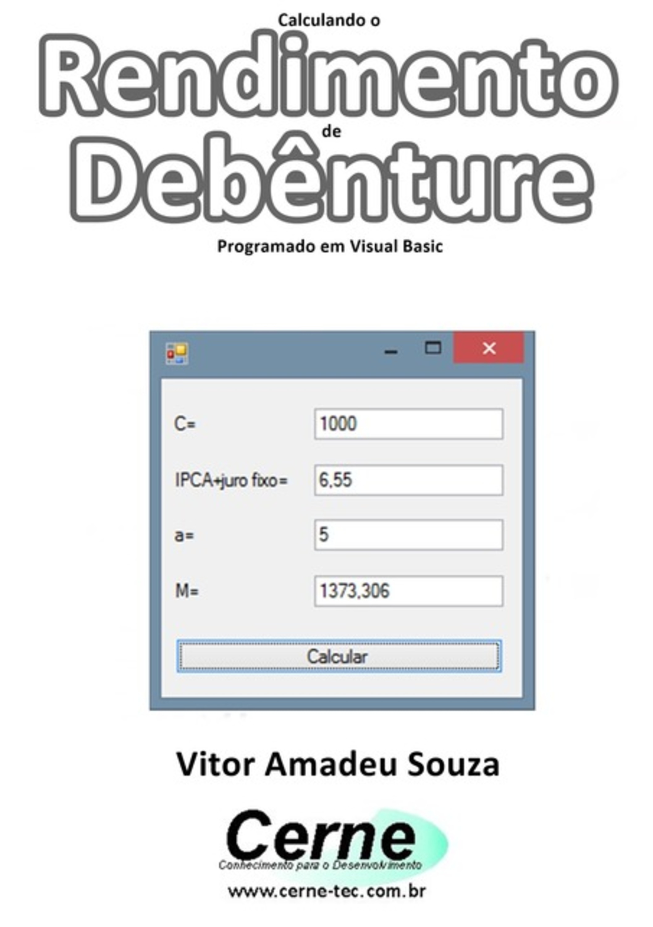 Calculando O Rendimento De Debênture Programado Em Visual Basic