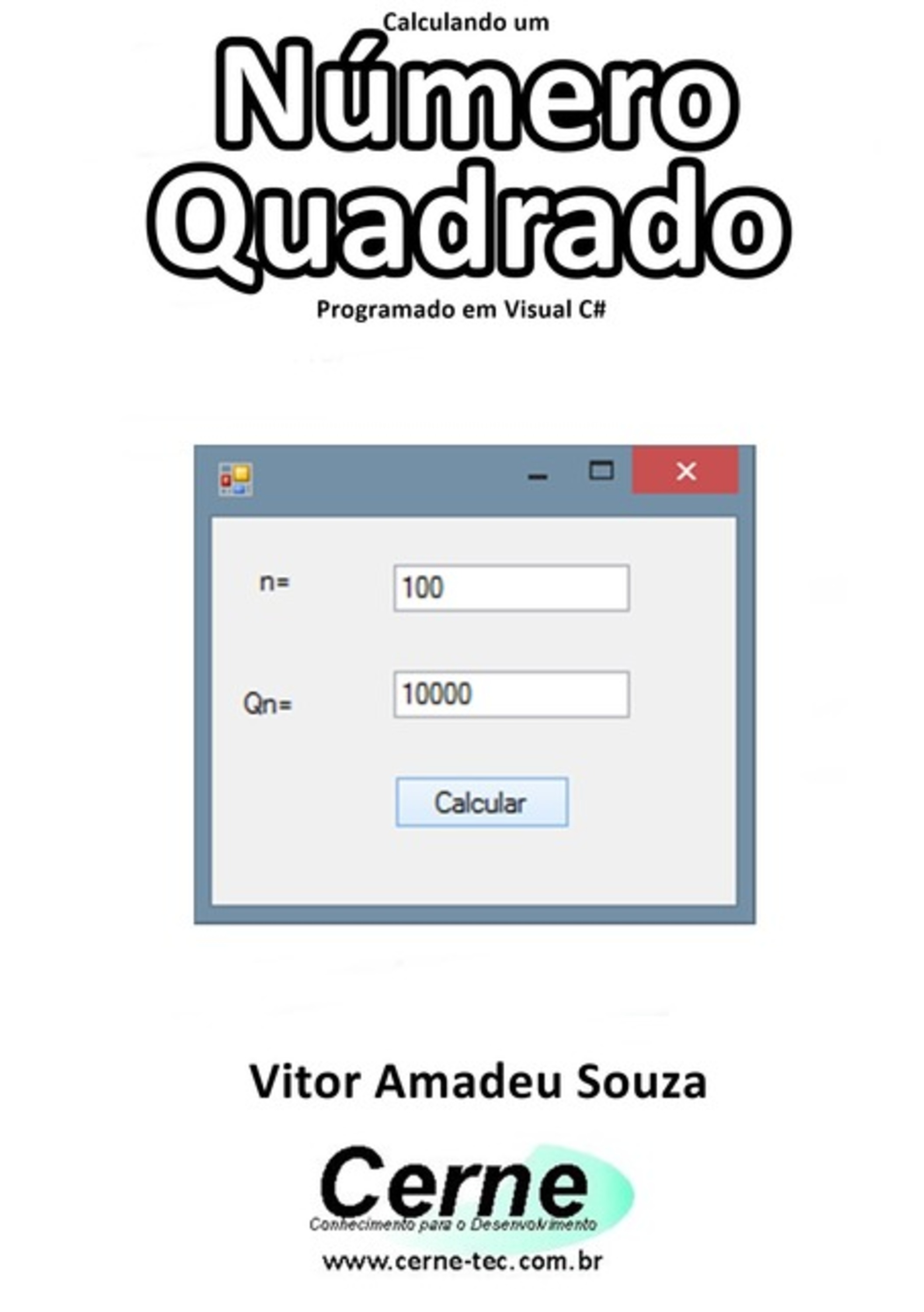 Calculando Um Número Quadrado Programado Em Visual C#