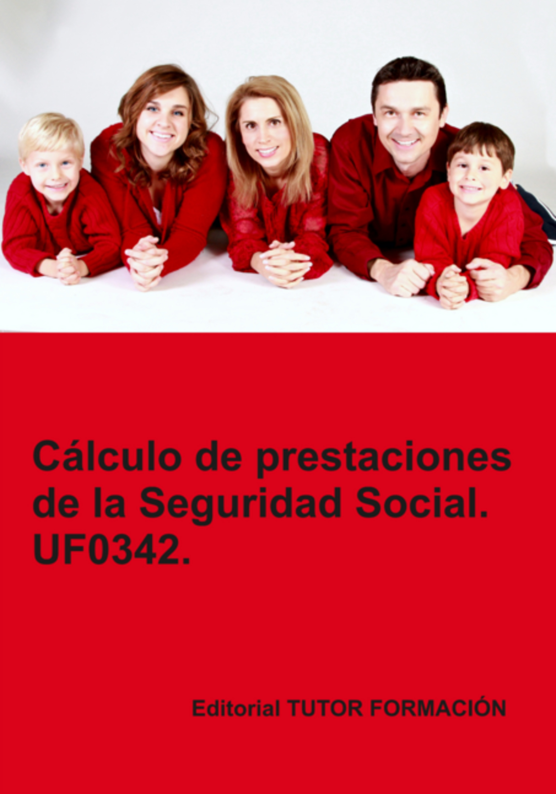 Cálculo De Prestaciones De La Seguridad Social. Uf0342.